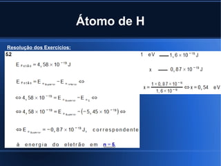 Átomo de H Resolução dos Exercícios: