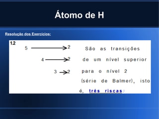 Átomo de H Resolução dos Exercícios: