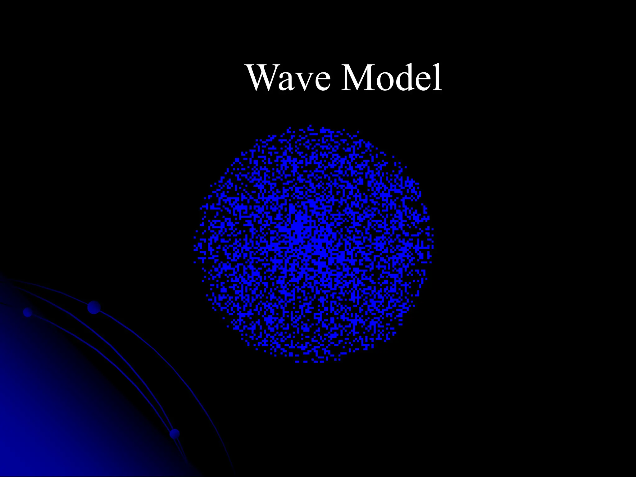 Wave Model
 