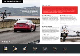 10 11Atomos © 2016 Atomos Global | atomos.com
Credit: Cloakroom Media  Flying Dragon
Clarity, Detail, Brightness
When we began to setup the Shogun Flame, we powered up
our video link and instantly we all were taken back from the
image we were seeing. The image was so bright and clear;
it was hard to believe it was real at first. It’s super impressive,
I don’t think there is any monitor that displays such clarity,
detail and brightness all in one, let alone function as a 4K
recorder. Its a combination of the AtomHDR mode and the
1500 nit screen that work together to give you that awesome
display.
SDI and HDMI Flexibility
We shot the Tesla from a leading van on the track, which had
a Shogun Flame tethered to the RED Dragon via HD SDI.
From inside the vehicle we dialed up HDR mode  the beauty
of this is that the finer detail in the image becomes more
apparent. Our DP for this shoot Matt Wood was in awe! There is
something about seeing a DP of Matt’s level getting excited like
a little kid – it tends to rub off on the rest of the crew.
Long Battery Life
Both Ninja Flame and Shogun Flame have dual battery plates
so you can hot swap batteries whilst in use. We used the dual
Sony L series batteries which lasted well over the entire 4-hour
race track sequence even when recording the whole time. This
brings me back to my experience with the Ninja Blade with
continuous power which I still use with my C100mkII.
The New Monitoring Standard
In conclusion, for this Tesla shoot both the Shogun and
Ninja Flames performed beyond our expectation. It can run
all day without a hiccup and the monitoring in AtomHDR
mode needs to be seen to be believed – It’s going to be very
difficult to use any other screen besides the Flame now. I am
confident that AtomHDR will be the new monitoring standard
among productions of all scales, and I can not wait to get it
on set again for my clients to take advantage of this new and
innovative technology.
“AtomHDR mode needs to be seen
to be believed – It’s going to be very
difficult to use any other screen
besides the Flame now”
Cloakroom Media
FIELD MONITOR RECORDERS
SHOGUN INFERNO SHOGUN FLAME NINJA FLAME SAMURAI BLADE NINJA BLADE NINJA 2 NINJA STAR
CASE STUDY: TESLA
Cloakroom Media  Flying Dragon Aerial teamed up on a TVC production for Tesla Motors Australia.
We were given two production days to complete the filming and put together some cutting edge kit
to film from the land and the skies (a pair of Freefly ALTA’s coupled with MoVI M15’s  Red Epic
Dragons as well as a Freefly TERO). We were delighted to be invited to test out two pre release
products labeled the Atomos Ninja Flame  Shogun Flame.
 