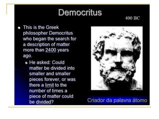 Criador da palavra átomo
 