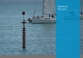32
Special
Buoys
33
 