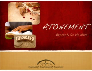 ATONEMENT
  Repent & Sin No More
 