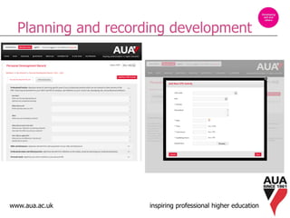 www.aua.ac.uk inspiring professional higher education
Planning and recording development
 