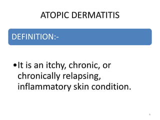 Atopic Definition Atophic dermatitis Dr RAVINDRA G O | PPTX