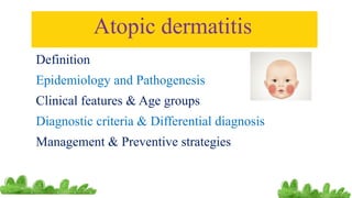 Atopic Definition Atopic Dermatitis.pptx in pediatrics, presentation | PPTX