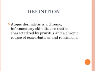 Atopic Definition Atopic Eczema introduction and management.pptx