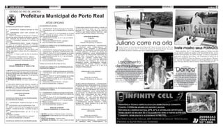 6 ATOS OFICIAIS                                                                                                                                    Sábado, 02 de junho de 2012   Sábado, 02 de junho de 2012
                                                                                                                                                                                                                                                                                                                                    geral          3

      ESTADO DO RIO DE JANEIRO
                                                                                                                                                                                                                                                                                                                                     (foto:divulgação)
                                                                                                                                                                                                                                                        (foto:divulgação)




                          Prefeitura Municipal de Porto Real
                                                                      ATOS OFICIAIS
                                                            AO CONTRATO Nº. 021/2011.
EXTRATO DO CONTRATO Nº. 002/2012.
                                                                                                                     O Edital estará disponível para leitura e consulta, na
                                                            01 – CONTRATANTE: Prefeitura Municipal de Porto Real.    Secretaria Municipal de Saúde, sito a Rua. Fernando
01 – CONTRATANTE: Prefeitura Municipal de Porto
                                                            02 – CONTRATADA: ALFLA PROMOÇÕES E EVENTOS               Bernadelli, s/nº - Centro, Porto Real, das 08:00 às
Real.
                                                            LTDA-ME.                                                 17:00 hs e pelo telefone (0XX24) 3353-4151, onde
02 – CONTRATADA: EASY CAR LOCAÇÃO DE
                                                            03 – OBJETO: Termo Nº 01 de Prorrogação ao Contrato      também serão fornecidas quaisquer informações.
VEÍCULOS LTDA.
                                                            021/2011, Contrato de serviço continuo de recreação e
03 – OBJETO: Prestação de Serviços de Locação de
                                                            lazer nos Bairros do Municipio.                                       Letícia Klotz de Almeida
Veículos tipo ônibus incluindo combustível e condutor,
                                                            04 – EMBASA/MODALIDADE: Art. 57, II, da Lei 8.666/93.                         Pregoeira
para transporte dos alunos do ensino publico do
                                                            05- PRAZO: 12 meses.


                                                                                                                                                                                 Juliano corre na orla
município e Universitário residentes no município de
                                                            05 – PROCESSO ADMINISTRATIVO: 3322/2011.                              AVISO DE LICITAÇÃO
Porto Real.
                                                            06 - DATA DA ASSINATURA: 30/05/2012.                             PREGÃO PRESENCIAL Nº 048/2012
04 – EMBASA/MODALIDADE: Pregão Presencial,
com fulcro na Lei Federal 10.520/02, com aplicação
                                                            EXTRATO DO TERMO Nº 001 DE PRORROGAÇÃO AO                OBJETO: PREGÃO PRESENCIAL – CONTRATAÇÃO


                                                                                                                                                                                 J
subsidiária da Lei 8.666/93, bem como a Lei Municipal
255/06, regulamentada pelo Decreto 811/05.
05– VALOR DO CONTRATO: R$3.832.680,00 (três
                                                            CONTRATO Nº. 059/2011.

                                                            01 – CONTRATANTE: Prefeitura Municipal de Porto Real.
                                                                                                                     DE EMPRESA PARA FORNECIMENTO DE
                                                                                                                     UNIFORME PARA ATENDER A SECRETARIA
                                                                                                                     MUNICIPAL DE EDUCAÇÃO CULTURA ESPORTE
                                                                                                                                                                                      uliano Cazarré se exercitou na orla da Barra da Tijuca, na Zona Oeste do Rio, na
                                                                                                                                                                                      manhã desta sexta-feira, dia 1º. O divertido Adauto de “Avenida Brasil” deu uma        Ivete mostra seus pernões
milhões oitocentos e trinta e dois mil e seiscentos e                                                                                                                                 corridinha na praia e mostrou que sua a camisa para manter a forma.                       Nesta sexta-feira, dia 1º, Ivete Sangalo postou no Twitter uma foto
                                                            02 – CONTRATADA: TECNOSUL CONSTRUÇÕES LTDA.              E LAZER (SMECEL). RETIRADA DO EDITAL EM                                                                                             (foto:divulgação)
oitenta reais).                                                                                                                                                                                                                                                              em que aparece usando um roupão e com seus pernões de fora, no ho-
                                                            03 – OBJETO: Termo Nº 01 de Prorrogação ao Contrato      HORÁRIO COMERCIAL. LOCAL: DEPARTAMENTO
06- PRAZO: 12 meses a partir da data da assinatura
                                                            059/2011, Contrato de construção da SALA CULTURAL.       DE LICITAÇÃO DA PREFEITURA MUNICIPAL DE                                                                                                                 tel onde está hospedada, em Lisboa, Portugal. A cantora se apresentou,
da O.S.
                                                            04 – EMBASA/MODALIDADE: Art. 57, II, da Lei 8.666/93.    PORTO REAL LOCALIZADO NA RUA HILÁRIO                                                                                                                    nesta sexta, no Rock in Rio Lisboa. “Oiê ‘amorinhos’!!!!! Hoje é dia de
06 – PROCESSO ADMINISTRATIVO: 19082011.
                                                            05- PRAZO: 12 meses.                                     ETTORE, 442 – CENTRO – PORTO REAL – RIO                                                                                                                 IVETE em LISBOA!!!!! Hoje tem Maroon 5 e Lenny Kravitz. Obaaaaa-
07 - DATA DA ASSINATURA: 18 de janeiro de 2012.
                                                            05 – PROCESSO ADMINISTRATIVO: 1725/2010.                 DE JANEIRO – RJ – CEP 27570-000. ABERTURA
Omitido do jornal do dia 07 de fevereiro de 2012.                                                                                                                                                                                                                            aa”, escreveu. Na imagem é possível ver uns brinquedinhos em cima da

                                                                                                                                                                                  Lançamento
                                                            06 - DATA DA ASSINATURA: 16/04/2012.                     DA PROPOSTA DIA 15/06/2012 ÀS 15:00H NO
                                                                                                                                                                                                                                                                             mesa. Será que Marcelo, filho da cantora, andou brincando por ali?
                                                                                                                     ENDEREÇO ACIMA. INFORMAÇÕES GERAIS:
                                                                                                                                                                                                                                                                                                                                     (foto:divulgação)
                                                            Omitido do jornal do dia 08 de Maio de 2012.             O INTERESSADO DEVERÁ TRAZER 3 (TRÊS)

                                                                                                                                                                                 de maquiagem
            AVISO DE LICITAÇÃO
                                                                                                                     RESMAS DE PAPEL MODELO A4 E UM CD-R
     PREGÃO PRESENCIAL Nº 035/2012-FMS.
                                                            EXTRATO DO TERMO Nº 001 DE PRORROGAÇÃO AO


                                                                                                                                                                                                                                                                             ‘Dança’
                                                                                                                     VIRGEM E PROCURAÇÃO.
                                                            CONTRATO Nº. 006/2011.
                                                                                                                                                                                    Ana Pires, filha caçula da atriz Glória Pi-
1- OBJETO: AQUISIÇÃO DE MATERIAL DE CONSUMO                                                                                                                                      res e do músico Orlando Moraes, esteve nes-
                                                            01 – CONTRATANTE: Prefeitura Municipal de Porto Real.             ADRIANO MELLO DE ANDRADE
PARA O LABORATÓRIO DE ANALISES CLÍNICAS DO
                                                            02 – CONTRATADA: REAL SERVIÇOS DE ENTREGAS                               PREGOEIRO                                   ta quinta-feira, 31, em uma loja do shopping
HOSPITAL MUNICIPAL SÃO FRANCISCO DE ASSIS.                                                                                                                                                                                                                                      A cantora Gaby Amarantos pu-
                                                            RAPIDAS LTDA.                                                                                                        Fashion Mall, em São Conrado, na Zona Oes-
2- PROPOSTAS: Serão abertas dia 19 de junho de                                                                                                                                                                                                                               blicou uma foto na manhã de sexta-
                                                            03 – OBJETO: Termo Nº 01 de Prorrogação ao Contrato                                                                  te do Rio, para o lançamento de uma linha de
2012, às 08:00hs.                                                                                                                                                                                                                                                            feira, 1, em que aparece vestida com
                                                            006/2011, Contrato de Locação de MOTOCICLETAS.                        AVISO DE LICITAÇÃO
3- PRAZO DE ENTREGA: Conforme Edital.
                                                            04 – EMBASA/MODALIDADE: Art. 57, II, da Lei 8.666/93.
                                                                                                                                                                                 maquiagem. Na loja, Ana - que contracenou
                                                                                                                             PREGÃO PRESENCIAL Nº 055/2012                                                                                                                   uma meia-calça de oncinha durante
4- RETIRADA DO EDITAL: 02 ( duas ) resma de Papel                                                                                                                                com a mãe na série “As Brasileiras” - experi-
                                                            05- PRAZO: 12 meses.                                                                                                                                                                                             um ensaio para o “Dança dos Famo-
A4.                                                                                                                                                                              mentou os produtos e também sapatos.
                                                            05 – PROCESSO ADMINISTRATIVO: 7307/2011.                                                                                                                                                                         sos”, do “Domingão do Faustão”. “E
                                                            06 - DATA DA ASSINATURA: 17/05/2012.                     OBJETO: PREGÃO PRESENCIAL – CONTRATAÇÃO
O Edital estará disponível para leitura e consulta, na                                                                                                                                                                                                                       o dia começou assim”, escreveu ela
                                                                                                                     DE EMPRESA PARA FORNECIMENTO DE TROFEUS
Secretaria Municipal de Saúde, sito a Rua. Fernando                                                                                                                                                                                                                          na legenda da imagem.
                                                                                                                     E MEDALHAS PARA ATENDER A SECRETARIA
Bernadelli, s/nº - Centro, Porto Real, das 08:00 às 17:00
                                                            EXTRATO DO TERMO Nº 001 DE PRORROGAÇÃO AO                MUNICIPAL DE EDUCAÇÃO CULTURA ESPORTE
hs e pelo telefone (0XX24) 3353-4151, onde também
                                                            CONTRATO Nº. 018/2011.                                   E LAZER (SMECEL). RETIRADA DO EDITAL EM
serão fornecidas quaisquer informações.
                                                                                                                     HORÁRIO COMERCIAL. LOCAL: DEPARTAMENTO
                                                            01 – CONTRATANTE: Prefeitura Municipal de Porto Real.    DE LICITAÇÃO DA PREFEITURA MUNICIPAL DE
               Letícia Klotz de Almeida
                                                            02 – CONTRATADA: WORKS INFORMATICA COMERCIAL             PORTO REAL LOCALIZADO NA RUA HILÁRIO
                       Pregoeira
                                                            LTDA-EPP.                                                ETTORE, 442 – CENTRO – PORTO REAL – RIO
                                                            03 – OBJETO: Termo Nº 01 de Prorrogação ao Contrato      DE JANEIRO – RJ – CEP 27570-000. ABERTURA
EXTRATO DO TERMO Nº 001 DE PRORROGAÇÃO
                                                            018/2011, Contrato de Locação de Microcomputadores.      DA PROPOSTA DIA 18/06/2012 ÀS 10:00H NO
AO CONTRATO Nº. 019/2011.
                                                            04 – EMBASA/MODALIDADE: Art. 57, II, da Lei 8.666/93.    ENDEREÇO ACIMA. INFORMAÇÕES GERAIS:
                                                            05- PRAZO: 12 meses.                                     O INTERESSADO DEVERÁ TRAZER 3 (TRÊS)
01 – CONTRATANTE: Prefeitura Municipal de Porto
                                                            05 – PROCESSO ADMINISTRATIVO: 743/2011.                  RESMAS DE PAPEL MODELO A4 E UM CD-R
Real.
                                                            06 - DATA DA ASSINATURA: 22/05/2012.                     VIRGEM E PROCURAÇÃO.
02 – CONTRATADA: BIOTA ENGENHARIA LTDA.
03 – OBJETO: Termo Nº 01 de Prorrogação ao Contrato
                                                                          AVISO DE LICITAÇÃO
019/2011, Contrato de serviços de analise de água e
                                                                   PREGÃO PRESENCIAL Nº 034/2012-FMS.                         ADRIANO MELLO DE ANDRADE
esgoto..
                                                                                                                                     PREGOEIRO
04 – EMBASA/MODALIDADE: Art. 57, II, da Lei
8.666/93.
                                                            1- OBJETO: Aquisição de Material Cirúrgico Ortopédico.
05- PRAZO: 12 meses.
                                                            2- PROPOSTAS: Serão abertas dia 18 de junho de 2012,                  AVISO DE LICITAÇÃO
05 – PROCESSO ADMINISTRATIVO: 2633/2011.
                                                            as 08:00hs.                                                      PREGÃO PRESENCIAL Nº 056/2012
06 - DATA DA ASSINATURA: 21/05/2012.
                                                            3- PRAZO DE ENTREGA: Conforme Edital.
                                                            4- RETIRADA DO EDITAL: 02 ( duas ) resma de Papel        OBJETO: PREGÃO PRESENCIAL – CONTRATAÇÃO
EXTRATO DO TERMO Nº 001 DE PRORROGAÇÃO
                                                            A4.                                                      DE EMPRESA PARA FORNECIMENTO DE
 