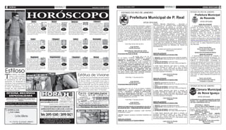 2 geral                                                                                                                                                                              Quinta-feira, 19 de julho de 2012         Quinta-feira, 19 de julho de 2012                                                                                                                 ATOS OFICIAIS                 7
                  (foto:divulgação)

                                      a                                                                                                                                                                                                                                                                                                                       ESTADO DO RIO DE JANEIRO
                                                                                                                                                                                                                                        ESTADO DO RIO DE JANEIRO
                                                                                                                                                                                                                                                                                                                                                                      Prefeitura Municipal
                                                                                                                                                                                                                                                        Prefeitura Municipal de P. Real                                                                                   de Resende
                                                   Áries                                      Touro                                        Gêmeos                                           Câncer                                                                                                                                                                              ATOS OFICIAiS
                                          O encontro entre Sol e Lua                 Sol e Lua se associam po-                        Sol e Lua formam conjunção                  Sol e Lua se associam harmo-
                                                                                                                                                                                                                                                                               ATOS OFICIAIS
                                          sugere um momento de                       sitivamente em sua terceira                      em sua área material, favore-               niosamente em seu signo e evi-
                                                                                                                                                                                                                                                                                                OBJETO: PREGÃO PRESENCIAL – SELEÇÃO E                                        AVISO DE LICITAÇÃO
                                          grande harmonia em seu am-                 casa, trazendo-lhe equilíbrio                    cendo seu senso prático e crí-              denciam aspectos positivos de                   devidos fins, a pedido da empresa interessada e segundo       CONTRATAÇÃO DE EMPRESA PARA FORNECIMENTO                         A Superintendência Municipal de Licitações e
                                          biente familiar, em que boas               e sensibilidade para condu-                      tico, sobretudo em questões                 sua personalidade, a exemplo                    tudo que consta do Processo Administrativo 3.406/2012,        DE CONJUNTOS PA ADIDAS E OUTROS, PARA                         Contratos da Prefeitura Municipal de Resende -
                                          conversas fortalecem os laços 21/03 a      zir seus processos comuni- 21/04 a               relacionadas à sua vida finan- 21/05 a      da sua capacidade de liderança. 21/06 a         que as Leis Municipais não são publicadas no Diário Oficial   ATENDER A SECRETARIA MUNICIPAL DE AÇÃO SOCIAL
                                                                         20/04                                                                                                                                                                                                                                                                                RJ, torna pública as seguinte licitação: PREGÃO
                                          e minimizam diferenças que                 cativos. Cultive a inteligência 20/05            ceira. O momento é favorável 20/06          Sua postura tende a despertar 20/07             da União, eis que as mesmas são devidamente publicadas        E HABITAÇÃO (SMASH). RETIRADA DO EDITAL NO
                                                                                                                                                                                                                                                                                                HORÁRIO COMERCIAL. LOCAL: DEPARTAMENTO DE                     ELETRÔNICO 132/2012-Objeto: Aquisição de
                                          porventura existam. Ouvir o outro tende    emocional, sobretudo ao apre-                    para investir em ações pontuais             admiração aos que lhe cercam,                   em jornais de circulação municipal e regional. DECLARA,
                                                                                                                                                                                                                                                                                                LICITAÇÕES DA SECRETARIA MUNICIPAL DE AÇÃO                    equipamento médico para atender as Unidades
                                          a ser um grande aprendizado, por isso      sentar projetos e defender suas ideias, tan-     que lhe ajudem a ganhar estabilidade e a    o que beneficia as atividades em grupo.         outrossim, para fins de prova junto ao registro de imóveis
                                          esteja aberto às críticas.                 to em ambientes formais como íntimos.            traçar novos planos para o futuro.          Associe-se a pessoas de sua confiança.          competente, que a Lei Municipal 086, de 26 de setembro        SOCIAL E HABITAÇÃO (SMASH), LOCALIZADO NA                     de Saúde da Família, com recursos do PROESF,
                                                                                                                                                                                                                                  de 2000, foi regularmente publicada no Jornal Atualidade,     ESTRADA FLORIANO-PORTO REAL, Nº 555 – FREITAS                 financiado pelo BIRD, através do Processo
                                                                                                                                                                                                                                  na edição de 30 de setembro de 2000, encontrando-se,          SOARES – PORTO REAL–RJ – CEP 27570-000. ABERTURA              17.533/2012, DATA: 31/07/12 as 14:00. Os editais
                                                                                                                                                                                                                                  portanto, em plena vigência, apta a gerar os efeitos legais   DA PROPOSTA DIA 31/07/2012 ÀS 10:00H NO ENDEREÇO              encontram-se disponíveis no site da prefeitura (www.
                                                  Leão                                           Virgem                                          Libra                                   Escorpião                                dela decorrentes. Por ser expressão da verdade, firmo a       ACIMA. INFORMAÇÕES GERAIS: O INTERESSADO                      resende.rj.gov.br/licitacoes.asp) Maiores informações
                                      Sol e Lua formam conjunção                     Sol e Lua formam conjunção                       A associação positiva entre                 O dia é propício para refletir                  presente.                                                     DEVERÁ TRAZER 03 (TRÊS) RESMAS DE PAPEL MODELO                nesta Superintendência situada à Rua Augusto Xavier
                                      em sua área de crise, promo-                   em sua área de amizades, evi-                    Sol e Lua lhe traz inteligên-               sobre seus ideais de vida e se                                                                                A4, 01 (UM) CD-R VIRGEM DE 700MB, PROCURAÇÃO,                 de Lima, nº 251, Jd. Jalisco, Resende-RJ ou pelo tel:
                                      vendo uma fase de maior                        denciando sua capacidade de                      cia emocional para conduzir                 abrir ao novo, pois o encon-                                  Porto Real, 09 de Julho de 2012.                DOCUMENTO DE IDENTIFICAÇÃO E CONTRATO SOCIAL
                                                                                                                                                                                                                                                                                                                                                              (24) 3354-3922.
                                      equilíbrio e serenidade em sua                 articulação nos relacionamen-                    os desafios profissionais.                  tro entre Sol e Lua, em sua                                                                                   (CÓPIA AUTENTICADA OU ORIGINAL DE TODOS OS
                                      vida. Os momentos de paz ten-
                                                                        21/07 a
                                                                                     tos. As pessoas tendem a ver em 21/08 a          Perceba que há momentos 21/09 a             área espiritual, lhe traz um       21/10 a                             Jorge Serfiotis                        DOCUMENTOS).
                                      dem a elevar sua autoconfiança, 20/08          você um ponto de apoio impor- 20/09              em que manter-se na reta- 20/10             olhar diferenciado sobre o que 20/11                                                                                                                                                      Carlos José da Silva
                                                                                                                                                                                                                                                        Prefeito Municipal
                                      ajudando-lhe a refletir sobre                  tante, retribuindo com atenção e                 guarda é a atitude mais sensa-              lhe cerca. É momento de ava-                                                                                          ALVARO ALEX NEVES DO NASCIMENTO                                   Superintendente Municipal de
                                      questões importantes, inclusive decisões que   gratidão. O momento é positivo para promo-       ta, ao tempo em que você pode se dedicar    liar possibilidades e dar o primeiro passo em                                                                                    PREGOEIRO                                                 Licitações e Contratos
                                      porventura estejam sendo adiadas.              ver encontros e momentos descontraídos.          a amadurecer ideias e traçar estratégias.   busca de mudanças positivas em sua vida.
                                                                                                                                                                                                                                             REGISTRE-SE. PUBLIQUE-SE. APÓS,
                                                                                                                                                                                                                                                  CIENTIFIQUE-SE O INTERESSADO.                                                                                       republicado por incorreção gráfica
                                                                                                                                                                                                                                  À Secretaria Municipal de Saúde                               AVISO DE LICITAÇÃO
                                                                                                                                                                                                                                                                                                PREGÃO PRESENCIAL Nº 051/2012-FMS.                                             AVISO DE LICITAÇÃO
                                                                                                                                                                                                                                                           De acordo com o Art. 43, VI                                                                           A Superintendência Municipal de Licitações e
                                                 Sagitário                                 Capricórnio                                           Aquário                                   Peixes                                 da Lei Federal n°8.666/93, HOMOLOGO o resultado               1- OBJETO: Aquisição de Material para Vigilância Sanitária.   Contratos da Prefeitura Municipal de Resende - RJ,
                                      Com a harmonia da conjun-                      Sol e Lua formam conjunção                       O encontro entre Sol e Lua,                 O encontro entre Sol e Lua,                     classificatório da presente licitação, e ADJUDICO o           2- PROPOSTAS: Serão abertas dia 31 de julho de 2012, as       torna pública a seguinte licitação: CONCORRENCIA
                                      ção Sol-Lua, você passa a                      em sua área de relacionamen-                     em sua sexta casa, lhe motiva               em sua quinta casa, lhe mo-                     PREGÃO No 043/2012-FMS, que visa a AQUISIÇÃO                  09:00hs.                                                      PUBLICA nº 007/2010-Objeto: Contratação de
                                      sentir maior necessidade de                    tos, estimulando-lhe a harmo-                    a buscar maior entendimento                 tiva a buscar nas atividades                    DE GÊNEROS ALIMENTÍCIOS PARA ATENDER AO                       3- PRAZO DE ENTREGA: Conforme Edital.                         empresa especializada para fornecimento de sistema
                                      conforto emocional, sobretu-                   nizar sua vida afetiva. Você                     em suas relações de trabalho,               de lazer um modo de extra-
                                                                                                                                                                                                                                  HOSPITAL MUNICIPAL SÃO FRANCISCO DE ASSIS, às                 4- RETIRADA DO EDITAL: 02 ( duas ) resma de Papel A4.         informatizado de tributos, módulo local e internet,
                                      do na companhia de familia- 21/11 a                                             21/12 a
                                                                                     está mais sensível às necessida- 20/01           sobretudo mostrando-se mais 21/01 a         vasar as tensões do dia-a-dia. 21/02 a
                                                                      20/12                                                                                           20/02                                         20/03         Empresas REAL DUQUE ALIMENTOS LTDA no valor de                                                                              para atendimento a Secretaria Municipal de Fazenda
                                      res e amigos mais íntimos. É                   des das pessoas, então por que                   colaborativo nas atividades                 As atividades culturais são es-                                                                               O Edital estará disponível para leitura e consulta, na
                                                                                                                                                                                                                                  R$ 163.785,78 (cento e sessenta e três mil, setecentos                                                                      do Município através do Processo Administrativo Nº
                                      um momento de encontro com seus sen-           não atendê-las? Nesse momento, relacionar-       em grupo. As pessoas se sentirão confian-   pecialmente recomendáveis, pois tendem                                                                        Secretaria Municipal de Saúde, sito a Rua. Fernando
                                                                                                                                                                                                                                  e oitenta e cinco reais e setenta e oito centavos) e


Estiloso
                                      timentos, em que você se percebe mais          se é mais do que um prazer, é uma importan-      tes em sua presença, já que você tende a    a estimular seu intelecto e sua autoestima,                                                                   Bernadelli, s/nº - Centro, Porto Real, das 08:00 às 17:00     15.456/2010 - Data/Hora:10/09/2012 às 14 h. O edital
                                                                                                                                                                                                                                  FLORENÇA COMÉRCIO DE ALIMENTOS LTDA ME
                                      disposto a dar e receber afeto.                te ocasião para amadurecer os vínculos.          transmitir paz e serenidade.                trazendo-lhe mais vigor e disposição.                                                                         hs e pelo telefone (0XX24) 3353-4151, onde também serão       e as respectivas erratas encontram-se disponíveis
                                                                                                                                                                                                                                  no valor de R$ 275.132,60 (duzentos e setenta e cinco
                                                                                                                                                                                                                                  mil, cento e trinta e dois reais e sessenta centavos),        fornecidas quaisquer informações.                             nesta superintendência. Maiores informações nesta
                                                                                                                                             )
                                                                                                                                    ulgação                                                                                                                                                                                                                   Superintendência situada à Rua Augusto Xavier de
                                                                                                                          (foto:div                                                                                               classificada conforme Mapas às fls. 351 a 356.


T                                                                                                                                                        Estátua de Viviane
       odo estiloso, com óculos,                                                                                                                                                                                                                                                                                Letícia Klotz de Almeida                      Lima, nº 251, Jd. Jalisco, Resende-RJ ou pelo tel: (24)
       casaco e cinto combinan-                                                                                                                                                                                                                                                                                         Pregoeira                             3354-4625.
       do, Reynaldo Gianecchi-                                                                                                                               Gretchen foi surpreendida com uma estátua                                          Porto Real, 17 de julho de 2012.
                                                                                                                                                                                                                                                                                                AVISO DE LICITAÇÃO                                                          Carlos José da Silva
ni desembarcou em SP, nesta                                                                                                                               de Viviane Araújo ao participar do programa                                                                                           PREGÃO PRESENCIAL Nº 052/2012-FMS.                                        Superintendente Municipal de
quarta-feira, 18. Recuperado de                                                                                                                           de Marcos Mion. A produção levou para o                                                     Jorge Serfiotis                                                                                                        Licitações e Contratos
                                                                                                                                                          palco a homenagem feita pelo artista plástico                                             Prefeito Municipal                          1- OBJETO: Aquisição de Foco de Luz.
um câncer, o ator se prepara para
                                                                                                                                                          Marcelo Rezende, que fica na quadra do Sal-                             À Secretaria Municipal de Saúde                               2- PROPOSTAS: Serão abertas dia 31 de julho de 2012, as
participar do remake de “Guerra                                                                                                                                                                                                                                                                 11:00hs.
do Sexos”. Recentemente, Gia-                                                                                                                             gueiro, escola da qual Viviane é rainha de ba-                                                                                        3- PRAZO DE ENTREGA: Conforme Edital.
                                                                                                                                                                                                                                                                                                                                                              ESTADO DO RIO DE JANEIRO
                                                                                                                                                          teria. Gretchen e a atriz ficaram próximas ao                                                                                         4- RETIRADA DO EDITAL: 02 ( duas ) resma de Papel A4.
                                                                                                                                                                                                                                                                                                                                                                        Câmara Municipal
necchini fez uma participação                                                                                                                                                                                                     De acordo com o Art. 43, VI da Lei Federal n°8.666/93,
em “Cheias de Charme”.                                                                                                                                    participarem do reality show “A Fazenda”.                               HOMOLOGO o resultado classificatório da presente              O Edital estará disponível para leitura e consulta, na
                                                                                                                                                                                                                                  licitação, e ADJUDICO o PREGÃO No 039/2012-FMS,               Secretaria Municipal de Saúde, sito a Rua. Fernando
                                                                                                                                                                                                                                  que visa a AQUISIÇÃO DE MOBILIÁRIO, à Empresa
                                                                                                                                                                                                                                  PAPELARIA TOQUE MÁGICO LTDA ME no valor de R$
                                                                                                                                                                                                                                                                                                Bernadelli, s/nº - Centro, Porto Real, das 08:00 às 17:00
                                                                                                                                                                                                                                                                                                hs e pelo telefone (0XX24) 3353-4151, onde também serão
                                                                                                                                                                                                                                                                                                                                                                         de Nova Iguaçu
                                                                                                                                                                                                                                  18.600,00 (dezoito mil e seiscentos reais), classificada      fornecidas quaisquer informações.
                                                                                                                                                                                                                                  conforme Mapas às fls. 331 a 333.                                                                                                        ATOS OFICIAiS
                                                                                                                                                                                                                                                                                                                Letícia Klotz de Almeida
                                                                                                                                                                                                                                                Porto Real, 17 de julho de 2012.                                        Pregoeira                             O PRESIDENTE DA CÂMARA MUNICIPAL DE NOVA
                                                                                                                                                                                                                                                                                                                                                              IGUAÇU – RJ, USANDO DAS ATRIBUIÇÕES QUE
                                                                                                                                                                                                                                                                                                AVISO DE LICITAÇÃO                                            LHE SÃO CONFERIDAS POR LEI,
                                                                                                                                                                                                                                                         Jorge Serfiotis                        PREGÃO PRESENCIAL Nº 053/2012-FMS.
                                                                                                                                                                                                                                                        Prefeito Municipal
                                                                                                                                                                                                                                                                                                1- OBJETO: Aquisição de Esfigmomanometro.                              PORTARIA N. º 088/2012.
                                                                                                                                                                                                                                  ERRATA DA PUBLICAÇÃO DA PORTARIA Nº 001 DE 16                 2- PROPOSTAS: Serão abertas dia 31 de julho de 2012, as               Exonerar paula cruz ribeiro do Cargo
                                                                                                                                                                                                                                  DE JULHO DE 2012 PUBLICADO NO DIA 18/07/2012                  14:00hs.                                                      em Comissão, Símbolo DG7, de Assessor da Mesa
                                                                                                                                                                                                                                                                                                3- PRAZO DE ENTREGA: Conforme Edital.                         Diretora, conforme Processo n. º 088/2012-RH, a
                                                                                                                                                                                                                                  ONDE SE LÊ: Pregoeiro Substituto: JOSÉ ANTÔNIO                4- RETIRADA DO EDITAL: 02 ( duas ) resma de Papel A4.         contar da data da publicação.
                                                                                                                                                                                                                                  GUIMARÃES CUNHA                                                                                                                      PORTARIA N. º 089/2012.
                                                                                                                                                                                                                                                                                                O Edital estará disponível para leitura e consulta, na                Nomear      THAISA     CRUZ      RIBEIRO
                                                                                                                                                                                                                                                                                                Secretaria Municipal de Saúde, sito a Rua. Fernando           MENDONÇA DA SILVA para exercer o Cargo em
                                                                                                                                                                                                                                  LEIA-SE: Pregoeiro Substituto: EDUARDO ANDRADE DA
                                                                                                                                                                                                                                                                                                Bernadelli, s/nº - Centro, Porto Real, das 08:00 às 17:00     Comissão, Símbolo DG7, de Assessor da Mesa
                                                                                                                                                                                                                                  CRUZ
                                                                                                                                                                                                                                                                                                hs e pelo telefone (0XX24) 3353-4151, onde também serão       Diretora, conforme Processo n. º 089/2012-RH, a
                                                                                                                                                                                                                                                                                                fornecidas quaisquer informações.                             contar da data da publicação.
                                                                                                                                                                                                                                  AVISO DE LICITAÇÃO
                                                                                                                                                                                                                                  PREGÃO PRESENCIAL Nº 033/2012/SMASH                                                                                                        Nova Iguaçu, 18 de Julho de 2012.
                                                                                                                                                                                                                                                                                                                Letícia Klotz de Almeida                                           Marcos Fernandes
                                                                                                                                                                                                                                                                                                                        Pregoeira                                                    Presidente
 