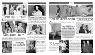 4 geral                                                                                                                                                 Sábado, 16 de junho de 2012    Sábado, 16 de junho de 2012                                                                                                                                         geral           5
                                                                                  (foto:divulgaç                                                                                                                                                                                                                                                                (foto:divulgação)
                                                                                                ão)                                                                  (foto:divulgação)



                                                                                                                                                                                                                                                                                          (foto:divulgação)




Túnel do tempo!                                                                                         Sônia posta foto
D
        avid Brazil entrou no clima da SPFW e divulgou duas fotos suas dos tempos de modelo.
        “Já fui modelo tá, fotográfico e de passarela, esse SPFW tinha que me homenagear, não
        acham?”, escreveu ele na legenda da imagem, divulgada na quinta-feira, 14.
                                                                                                          Às vésperas da estreia do remake de “Gabriela”, novela em
                                                                                                        que interpretou o personagem título em sua primeira versão,
                                                                                                        Sônia Braga postou no Facebook uma foto do fundo do baú.
                                                                                                                                                                                          Ana dá ajeitadinha Irreconhecível                                                                                      A ex-BBB Adriana Santana segue cursando faculdade de odon-


                                                                                                                                                                                         A
                                                                                                        Na imagem, a atriz aparece usando apenas uma camisa bran-                                  na Claudia Michels deu ‘aquela ajeitadinha’ no maiô enquanto fotografa-                                    tologia e postou em seu Twitter nesta quinta-feira, 14, uma foto
                                                                                  (foto:divu
                                                                                            lgação)     ca e com o cabelão solto. Recentemente, Sônia se divide entre                              va para uma campanha na praia de Ipanema, Zona Sul do Rio, na manhã                                        em que aparece atendendo um paciente. “Minhas manhãs inter-
                                                                                                        o Rio de Janeiro e Nova York, onde grava a série “Meddling                                 desta quinta-feira, 14. A modelo ainda posou ao lado de dois saradões.                                     mináveis e apaixonantes!!!”
                                                                                                        mom”, em que vive uma mulher que inferniza a família.                                                                                 (foto:divulgação)

                                                                                                                                                                                                                       (foto:divulgação)                                                                                                                       (foto:divulgação)
                                                                                                                                                                    (foto:divulgação)




                                                                                                                                                                                                                                           ‘De hoje Clarice
                                                                                                                                                                                                                                            não passa’
                                                                                                                                                                                                                                              Mel Lisboa deve dar à luz a Clarice ainda nesta quin-
                                                                                                                                                                                                                                           ta-feira, 14. A atriz avisou via Twitter que a bolsa havia
                                                                                                                                                                                                                                           se rompido. “Há pouco rompeu minha bolsa. De hoje
                                                                                                                                                                                                                                           Clarice não passa! Sorte para nós! Que a nossa filhota
                                                                                                                                                                                                                                           venha com muita saúde!!”. Pouco tempo depois, Mel
                                                                                                                                                                                                                                                                                                              Gaby dá selinho em Zeca
 ‘Recuperei bem’
                                                                                                                                                                                                                                           divulgou também pelo Twitter uma imagem da deco-
                                                                                                      Murilo dá beijaço na mulher                                                                                                          ração do quarto da bebê. “Quartinho já pronto, apenas
                                                                                                                                                                                                                                           esperando a chegada de Clarice. Mama Art arrasou na                   Gaby Amarantos deu um selinho em Zeca Pagodinho duran-
                                                                                                         O ator Murilo Rosa deu um beijaço de despedida na mulher, a mode-                                                                 decoração de bonequinhas russas!!”, escreveu na legen-             te apresentação no Prêmio da Música Brasileira na noite desta
                                                                                                      lo Fernanda Tavares, na manhã desta quinta-feira, 14, no aeroporto Santos                                                            da da imagem. Mel Lisboa já é mãe de Bernardo, de 3                quarta-feira, 13. O gesto foi o “gran finale” do dueto dos dois,
   Após se submeter a uma cirurgia para corrigir um desvio de septo - e descobrir que tinha                                                                                                                                                                                                                   que cantaram as músicas “Incompatibilidade de gênios” e “Coisa
                                                                                                      Dumont, no Rio de Janeiro.. Fernanda está grávida do segundo filho do ca-                                                            anos. Ela é casada com o músico Felipe Roseno.
um cisto no nariz -, Mc Anitta já está recuperada. A funkeira já voltou a ensaiar para seus                                                                                                                                                                                                                   feita”, do homenageado da noite, João Bosco. A 23ª edição do
                                                                                                      sal. Ela fará uma visita ao lounge da revista “Vogue” na SPFW nesta quinta.
shows e contou que mal pode esperar para voltar aos palcos. “Eu tinha que operar logo, a                                                                                                                                                                                                                      prêmio foi realizada no Theatro Municipal, no Centro do Rio.
                                                                                                      Em entrevista recente ao EGO, Fernanda contou que já parou de enjoar e
respiração estava ficando comprometida e a surpresa ao descobrir que tinha um cisto no                                                                                                                                                                                                                                                                          (foto:divulgação)
                                                                                                      ainda não teve desejos. Fernanda e Murilo já são pais de Lucas, de 5 anos.                                                                           (foto:divulgação)
nariz me deu o maior susto. Deu tudo certo e já me recuperei. Estou ansiosa”, afirmou a                                     (foto:divulgação)
funkeira, que retorna ao trabalho no baile A Favorita, no Rio, na próxima sexta-feira, 15.
                                                                                                                                                                                                                                                                                 ‘Está maravilhosa’
                                                                                                                                                ‘Malhação’
                                            ‘Relação
                       (foto:divulgação)
                                                                                                                                                                                                                                                                                  Daniel Oliveira aprovou o visual de Va-


                                                                                                                                                                                         Só love
                                                                                                                                                                                                                                                                               nessa Giácomo para “Gabriela”, que estreia
                                                                                                                                                   Douglas Sampaio, o Jefferson
                                                                                                                                                                                                                                                                               na próxima segunda-feira, 18. Em entrevista


                                           profissional’
                                                                                                                                                de “Malhação”, reencontrou
                                                                                                                                                                                                                                                                               durante o terceiro dia de desfiles da SPFW,
                                                                                                                                                Xuxa nesta quarta-feira, 13, nos
                                                                                                                                                                                            Belo e Gracyanne Barbosa estão                                                     o ator falou sobre o visual da mulher: “Está
                                                                                                                                                corredores do Projac, na Zona
                                                                                                                                                                                         curtindo muito a vida de recém-ca-                                                    maravilhosa, linda!”. O ator contou ainda
                                                                                                                                                Oeste do Rio. O ator participou
                                                                                                                                                                                         sados. O casal mostrou que é apai-                                                    que passou a gostar de moda depois de as-
                                              A química entre Julio Rocha e a bailarina                                                         da seleção para escolher quem fa-
                                                                                                                                                                                         xonado e trocou beijos na escada                                                      sistir a um desfile da grife de Ronaldo Fra-
                                           Carol Vieira no “Dança dos Famosos” é tan-                                                           ria par romântico com Sasha no
                                                                                                                                                                                         rolante de um shopping da Barra da                                                    ga: “Eu vi que a moda está na arte também,
                                           ta que não param de surgir rumores de que a                                                          filme “O Mistério de Feiurinha”
                                                                                                                                                                                         Tijuca, Zona Oeste do Rio. Belo en-                                                   me abriu os olhos de uma outra maneira.
                                           dulpa havia se tornado um casal. No Twitter, a                                                       – da qual Bernardo Mesquita saiu
                                                                                                                                                                                         controu o lutador Anderson Silva e                                                    Acho muito bacana o mundo da arte”. Mas
                                           dançarina fez questão de desmentir as especu-                                                        vencedor. “Adorei reencontrar a
                                                                                                                                                                                         os dois trocaram um abraço.                                                           na hora de se vestir, ele faz a linha desenca-
                                           lações: “Gente, pelo amor de Deus, não estou                                                         Xuxa! Ela sempre muito linda e
                                                                                                                                                                                                                                                                               nado: “Eu mesmo escolho. Gosto do que é
                                           namorando o Julio Rocha! Nossa relação é só                                                          cheirosa”, disse Douglas.
                                                                                                                                                                                                                                                                               confortável, de qualquer jeito está bom.”
                                           profissional! Passar bem! Beijos e bom dia!”.
 