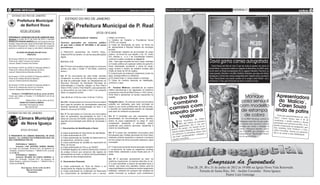 6 ATOS OFICIAIS                                                                                                                                Quarta-feira, 27 de junho de 2012   Quarta-feira, 27 de junho de 2012
                                                                                                                                                                                                                                                                                                                                                     geral          3
                                                                                                                                                                                                                       (foto:divulgação)                                                                                                              (foto:divulgação)

    ESTADO DO RIO DE JANEIRO                                                                                                                                                                                                                                                                         (foto:divulgação)


                                                                 ESTADO DO RIO DE JANEIRO
          Prefeitura Municipal
            de Belford Roxo                                                   Prefeitura Municipal de P. Real
              ATOS OFICIAiS
                                                                                                      ATOS OFICIAIS
PORTARIA Nº 723/GP/2012 DE 26 DE JUNHO DE 2012.             EDITAL DE CONVOCAÇÃO Nº 104/2012                         militar), se homem;
Designar a contar de 01 de junho de 2012, o servidor                                                                 c) Carteira de Trabalho e Previdência Social
REINALDO PEREIRA SIMÕES para, sem prejuízo de suas
                                                            Convoca aprovados em concurso público                    (CTPS), em original;
funções, responder pelo cargo de Secretário Municipal, da
                                                            de que trata o Edital Nº 001/2009, e dá outras           d) Cópia da Declaração de bens, na forma da
Secretaria Municipal de Trabalho e Juventude, enquanto
perdurar a vacância do cargo ou até ulterior deliberação.   providências .                                           lei, apresentada à Receita Federal em envelope
                                                                                                                     lacrado;
         ALCIDES DE MOURA ROLIM FILHO                       O PREFEITO MUNICIPAL DE PORTO REAL,                      e) Declaração negativa de acumulação de cargo
                   PREFEITO                                 Estado do Rio de Janeiro, no uso de suas atribuições     publico, na forma do que dispõe o art. 37, inciso
                                                            legais;                                                  XVI, alíneas a , b e c da Constituição Federal,
Na Portaria 706/GP de 13/06/12 Publicada 26/06/12                                                                    conforme modelo constante do Anexo II;
Onde se lê: Valdir Fonseca dos Santos;
Leia-se: Waldyr Fonseca dos Santos.
                                                            RESOLVE                                                  (obs.: Caso seja ocupante de outro cargo, emprego
                                                                                                                     ou função pública em qualquer esfera de governo,
                                                                                                                                                                                                                                           David ganha camisa autografada
                                                            Art. 1º Ficam convocados os aprovados no concurso        trazer declaração constando o nome do cargo,                                                                             David Brazil está feliz da vida. É que ele acaba de ganhar um mimo de
Na Portaria 716/GP de 25/06/12 Publicada 26/06/12                                                                                                                                                                                          Lionel Messi. O promoter conheceu o jogador do Barcelona, em 2010, quan-
                                                            público que trata o Edital nº 001/2009, conforme         carga horária e horário de trabalho emitida pelo
Onde se lê: Debora Simano Barreto da Silva;
                                                            anexo I.                                                 Chefe do Setor de RH do órgão);                                                                                       do ele esteve no Brasil acompanhado do ex- jogador Mazinho. Pois bem, se-
Leia-se: Debora Simone Barreto da Silva.
                                                                                                                     f) Comprovante de endereço residencial (conta de                                                                      mana passada, Mazinho e seu filho, Rafinha Alcântara, que joga com Messi,
Na Portaria 711/GP de 25/06/12 Publicada 26/06/12           Art. 2º Os convocados por este Edital, deverão           água, energia elétrica ou telefone);                                                                                  entregaram a David uma camisa autografada pelo Argetino para o promoter.
Onde se lê: Edilene Bernardo Machao;                        comparecer no prazo de 30 (trinta) dias, contados        g) 02 (duas) fotos ¾, sendo atuais e coloridas;                                                                       “Para David Brazil com mucho carinho de tu amigo Lionel Messi”, diz a
Leia-se: Edilene Bernardo Machado.                          da data de publicação deste, ao Departamento de          h) Cópia da Carteira Nacional de Habilitação,                                                                         dedicatória. É claro que David não tira mais a camisa do corpo.
                                                            Recursos Humanos da Secretaria Municipal de              conforme o caso.
                                                                                                                                                                                                                                                               (foto:divulgação)
Na Portaria 713/GP de 25/06/12 Publicada 26/06/12           Administração e Fazenda, situado na Rua Hilario
Onde se lê: Alessandra Gerzini da Fonseca;;                 Ettore nº 442, Centro, Porto Real/RJ, para apresentar    III - Exames Médicos: submeter-se ao exame
Leia-se: Alessandra Gerevini da Fonseca.                    os documentos de que trata o item 3 do presente          médico admissional a ser agendado na medicina
                                                            edital, no seguinte horário:                             ocupacional, sito à Rua Hilário Ettore, n° 442, Centro,

                                                                                                                                                                                                                                                                                                                           Apresentadora
    Portaria n° 015/SMO/2012 de 26 de Junho de 2012.
                                                                                                                                                                                                 al
                                                                                                                     Porto Real e apresentar os laudos requeridos na
                                                                                                                                                                                                                                                                                     Monique
                                                                                                                                                                                        Pedro Bi
Tornar sem efeito a Portaria nº 013/SM)/2012 de 04 de
                                                            Das 08:00 às 12:00 hs e das 14:00 às 17:00 hs.           ocasião.
junho e 2012.
                                                                                                                                                                                                                                                                                    posa sensual                            do ‘Malícia’,
                                                                                                                                                                                         combinam
                     Belford Roxo, 26 de Junho de 2012.
             ODAIR DA CUNHA ALMEIDA                         Art. 2ºA - Os aprovados no Concurso ora convocados       Parágrafo único - Os exames acima mencionados
              Secretário Municipal de Obras                 para vaga de portador de necessidades especiais          poderão ser realizados pela rede municipal de
                                                                                                                                                                                               co                                                                                  com modelito                             Caren Souza
                                                                                                                                                                                       camisa ara
                    Mat. 60/032.067                         deverão apresentar documentação do item 2 do             saúde ou por outros profissionais da rede privada,
                                                                                                                     e deverão ser apresentados quando da inspeção
                                                                                                                                                                                                                                                                                    de estampa                             anda de patins
                                                                                                                                                                                       sapato p
                                                            edital do concurso 001/2009.
                                                                                                                     pelo setor de medicina ocupacional.
ESTADO DO RIO DE JANEIRO                                    Art. 3º Os aprovados no Concurso ora convocados
                                                            além de apresentar documentação do item 3 do             Art. 4º O candidato que não comparecer para
                                                                                                                                                                                           viajar 26, Pedro                                                                          de cobra                                Uma das aprese
                                                                                                                                                                                                                                                                                                                                              ntadoras do “M
            Câmara Municipal                                edital de concurso 001/2009, deverão apresentar a        apresentação da documentação acima descrita,
                                                                                                                                                                                                                 eira,
                                                                                                                                                                                                                                                                                      A ex-BBB Monique postou no
                                                                                                                                                                                                                                                                                                                          lícia”, Caren So
                                                                                                                                                                                                                                                                                                                          academia, e pref
                                                                                                                                                                                                                                                                                                                                             uza não é fã
                                                                                                                                                                                                                                                                                                                                                               a-
                                                                                                                                                                                                                                                                                                                                                              de
                                                                                                                                                                                                  esta terça-f

                                                                                                                                                                                          N
                                                            seguinte documentação para efeito de nomeação e          dentro do prazo estabelecido no artigo 2º, será                                                         róxima                                                Instagram uma foto em que apare-                         er manter a form
             de Nova Iguaçu                                 posse:                                                   considerado desistente e eliminado, sendo
                                                                                                                     substituído pelo próximo aprovado, obedecida à
                                                                                                                                                                                                  Bia l, que   estreia na p
                                                                                                                                                                                                        ta-feira, dia
                                                                                                                                                                                                                        5, seu pro-                                                ce usando uma macacão com um
                                                                                                                                                                                                                                                                                                                          patinando nas ci
                                                                                                                                                                                                                                                                                                                         gunda temporada
                                                                                                                                                                                                                                                                                                                                           clovias do Rio. A
                                                                                                                                                                                                                                                                                                                                                               a
                                                                                                                                                                                                                                                                                                                                                             se-
                                                                                                                                                                                                   quin                     o no ae-                                               decotão nas costas e estampa de                           do programa, qu
                                                                                                                     ordem de classificação.                                                                 l’, foi clicad                                                                                              traz também Fa                        e
                                                            I - Documentos de Identificação e fiscal:
                                                                                                                                                                                          gram a ‘Na mora                    io, antes                                             cobra. “Selvaaaa! hahaha”, escre-                       ni Pacheco e G
               ATOS OFICIAiS                                                                                                                                                                                    mont, no R                                                                                               ciella Car valho,                   ra-
                                                                                                                                                                                          roport o Santos Du                   a com                                               veu a ex-BBB, que durante o con-                        estreia no próxim
                                                            a) Cópia autenticada do Documento de Identidade;         Art. 5º A posse dos candidatos convocados será                                             rnalista estav                                                                                           dia 4, no canal a                    o
                                                                                                                                                                                           de em barcar. O jo                   iseta e                                            finamento no “Big Brother Brasil”                       cabo Multishow.
                                                            b) Cópia autenticada do CPF;                             formalizada pelo Prefeito Municipal de Porto Real,                                          dinho’: cam
O PRESIDENTE DA CÂMARA MUNICIPAL DE NOVA
                                                                                                                                                                                           um loo  k ‘combina                                                                      era do quarto Selva.
IGUAÇU – RJ, USANDO DAS ATRIBUIÇÕES QUE LHE                 c) Cópia autenticada da Certidão de Nascimento ou        mediante portaria especifica e pessoal e lavratura                                   elhos.
SÃO CONFERIDAS POR LEI,                                     de casamento, conforme o caso;                           em livro próprio do termo de posse respectivo, após                   sapatos verm
                                                            d) Copia autenticada de certidão de nascimento de        nomeação.
        PORTARIA N. º 068/2012.                             filhos, se houver;
        Exonerar LUIZ ANTONIO RAMOS MIGUEL                  e) Cópia autenticada do PIS ou do PASEP;                 § 1º O aprovado somente será empossado mediante
do Cargo em Comissão, Símbolo DG1, de Assessor de
                                                            f) Certidão Negativa do Cartório Distribuidor Criminal   o cumprimento de todas as exigências contidas
Vereador, conforme Processo n. º 068/2012-RH, a contar
                                                            da Justiça Comum que comprove não registro de            neste Edital, obedecido o prazo fixado pelo art. 3º
de 31.05.12.
        PORTARIA N. º 069/2012.                             antecedentes criminais, ou não ter sofrido penalidade    deste.
        Exonerar SILVANA DA COSTA PEREIRA do                por prática de atos desabonadores;


                                                                                                                                                                                                                                           Congresso da Juventude
Cargo em Comissão, Símbolo DG7, de Assessor da                                                                       Art. 6º O aprovado apresentará ao setor de
Mesa Diretora, conforme Processo n. º 069/2012-RH, a        II - Documentos Pessoais:                                medicina ocupacional, os exames descritos no art.
contar de 31.05.12.                                                                                                  3º e será submetido a exame de sanidade físico e
                                                            a) Cópia autenticada do Titulo de Eleitor e do           mental, cujo laudo e/ou atestado médico será de
               Nova Iguaçu, 26 de Junho de 2012.            comprovante de votação do último pleito;                 responsabilidade do profissional médico legalmente                                        Dias 28, 29, 30 e 31 de junho de 2012 às 19:00h na Igreja Nova Vida Renovada
                     Marcos Fernandes
                      Presidente
                                                            b) Cópia autenticada do Certificado de Reservista        habilitado, realizado em qualquer das unidades de                                                  Estrada de Santa Rita, 341 - Jardim Corumbá - Nova Iguaçu
                                                            (ou comprovante de adimplência com o serviço             saúde municipal ou qualquer outro profissional,
                                                                                                                                                                                                                                            Pastor Luiz Gonzaga
 