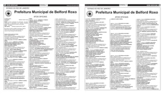 4 atos oficiais                                                                                                                     Quinta-feira, 28 de junho de 2012   Quinta-feira, 28 de junho de 2012                                                                                             atos oficiais                5
    ESTADO DO RIO DE JANEIRO                                                                                                                                                  ESTADO DO RIO DE JANEIRO

                       Prefeitura Municipal de Belford Roxo                                                                                                                                         Prefeitura Municipal de Belford Roxo
                                                                  ATOS OFICIAIS                                                                                                                                                     ATOS OFICIAIS
de Belford Roxo                                          GERAL                                                 PROC. 08/0002161/2010                                     Contratado: LEANDRO GUIMARAES DA SILVA            de MEDICO CLINICO GERAL                                Vigência – Início em 05/12/2010 à 04/12/2011
Contratado:			                      BRUNA ASSIS SILVA    Vigência – Início em 18/09/2010 à 17/09/2011          RENOVAÇÃO DE CONTRATO ADMINISTRATIVO                      Objeto- Renovação de Contrato de                                                                         PROC. 08/0002161/2010
E SILVA                                                  JANAÍNA ARAÚJO DE FARIAS                              Contratante o MUNICIPIO DE BELFORD ROXO                   MUSICOTERAPEUTA                                                                                          RENOVAÇÃO DE CONTRATO ADMINISTRATIVO
Objeto:	 Executar atividades de organização, execução,   NORIVAL RANGEL                                        Contratado: ANDREA DE OLIVEIRA COSTA COELHO               Vigência – Início em 01/12/2010 à 30/11/2011                                                             Contratante o MUNICIPIO DE BELFORD ROXO
manutenção e atendimento aos inúmeros requisitos         PROC. 08/0002161/2010                                 Objeto- Renovação de Contrato de MEDICO                   PROC. 08/0002161/2010                             Vigência – Início em 02/12/2010 à 01/12/2011           Contratado: DANIELLE ORTEGA MORAES LIMA
exigidos pela Secretaria Municipal de Educação           RENOVAÇÃO DE CONTRATO ADMINISTRATIVO                  DERMATOLOGISTA                                            RENOVAÇÃO DE CONTRATO ADMINISTRATIVO              PROC. 08/0002161/2010                                  Objeto- Renovação de Contrato de ASSISTENTE DE
Prazo:	 18 meses                                         Contratante o MUNICIPIO DE BELFORD ROXO               Vigência – Início em 01/10/2010 à 30/09/2011              Contratante o MUNICIPIO DE BELFORD ROXO           RENOVAÇÃO DE CONTRATO ADMINISTRATIVO                   GESTÃO
Valor global:	   Ordenado mensal de R$ 1.800,00          Contratados abaixo Relacionados                       PROC. 08/0002161/2010                                     Contratados Abaixo Relacionados                   Contratante o MUNICIPIO DE BELFORD ROXO                Vigência – Início em 05/12/2010 à 04/12/2011
                                                         Objeto- Renovação de Contrato de CARDIOLOGISTA        RENOVAÇÃO DE CONTRATO ADMINISTRATIVO                      Objeto- Renovação de Contrato de ODONTOLOGO       Contratado: MARIA BETÂNIA DE PAIVA OLIVEIRA            PROC. 08/0002161/2010
Na portaria 720/GP de 26/06/12 Publicada 27/06/12.       Vigência – Início em 01/10/2010 à 30/09/2011          Contratante o MUNICIPIO DE BELFORD ROXO                   Vigência – Início em 01/12/2010 à 30/11/2011      Objeto- Renovação de Contrato de SANITARISTA           RENOVAÇÃO DE CONTRATO ADMINISTRATIVO
Onde se lê: Pedro Henrique da Silva Barbosa;             ALEXANDRE MAGALHAES DE OLIVEIRA                       Contratado: ANTONIO RIBEIRO NUNES FILHO                   ANA CRISTINA RESENDE DE LIMA                                                                             Contratante o MUNICIPIO DE BELFORD ROXO
Leia-se: Paulo Henrique da Silva Barbosa.                PEDRO PAULO LISBOA FIANS                              Objeto- Renovação de Contrato de PEDIATRA                 DIAMARA DA COSTA LIRA                                                                                    Contratado: MONIQUE CARVALHO PERRUT DA
                                                         PROC. 08/0002161/2010                                 Vigência – Início em 01/10/2010 à 30/09/2011              EURALIA CLARA CONDEÇO CAMPOS DA SILVA                                                                    SILVA
                                                         RENOVAÇÃO DE CONTRATO ADMINISTRATIVO                  PROC. 08/0002161/2010                                     FLAVIA COELHO DE MATTOS                           Vigência – Início em 03/12/2010 à 02/12/2011           Objeto- Renovação de Contrato de BIOLOGO
Extrato de Renovação de contrato                         Contratante o MUNICIPIO DE BELFORD ROXO               RENOVAÇÃO DE CONTRATO ADMINISTRATIVO                      FRANCISCO ELMANO FRANÇA PINTO                     PROC. 08/0002161/2010                                  Vigência – Início em 07/12/2010 à 06/12/2011
PROC. 08/0002161/2010                                    Contratados abaixo Relacionados                       Contratante o MUNICIPIO DE BELFORD ROXO                   JULIANA FARIA LIRA CATTEM                         RENOVAÇÃO DE CONTRATO ADMINISTRATIVO                   PROC. 08/0002161/2010
RENOVAÇÃO DE CONTRATO ADMINISTRATIVO                     Objeto- Renovação de Contrato de MEDICO CLINICO       Contratado: MARIA DAS GRAÇAS LOPES LADEIRA                JOHN WOLLENS                                      Contratante o MUNICIPIO DE BELFORD ROXO                RENOVAÇÃO DE CONTRATO ADMINISTRATIVO
Contratante o MUNICIPIO DE BELFORD ROXO                  GERAL                                                 Objeto- Renovação de Contrato de MEDICO                   MONICA FERREIRA SOUZA PEREIRA                     Contratados Abaixo Relacionados                        Contratante o MUNICIPIO DE BELFORD ROXO
Contratados abaixo Relacionados                          Vigência – Início em 01/10/2010 à 30/09/2011          PSIQUIATRA                                                MARCOS OLIVEIRA PEREIRA                           Objeto- Renovação de Contrato de ENFERMEIRO            Contratados Abaixo Relacionados
Objeto- Renovação de Contrato de MEDICO CLINICO          ACCACIO GUEDES                                        Vigência – Início em 01/10/2010 à 30/09/2011              NAIRA RUSY MACIEL DOMINGUES                       Vigência – Início em 04/12/2010 à 03/12/2011           Objeto- Renovação de Contrato de AUXILIAR DE
GERAL                                                    ALENDERSON CAMELO MAXIMO                              PROC. 08/0002161/2010                                     RAQUEL MARINHO PEREIRA LOURENÇO                   EVELIN DE OLIVEIRA LACERDA MENDES                      GESTÃO
Vigência – Início em 08/08/2010 à 07/08/2011             ERICA COTRIM MARTINO                                  RENOVAÇÃO DE CONTRATO ADMINISTRATIVO                      VANIA MARIA DA SILVA                              MÁRCIA ANGÉLICA LOBATO RIBEIRO MAURICIO                Vigência – Início em 07/12/2010 à 06/12/2011
JOSE ANTONIO RODRIGUEZ VIDAL JUNIOR                      DANIEL MORAES SARDENBERG                              Contratante o MUNICIPIO DE BELFORD ROXO                   PROC. 08/0002161/2010                             MARIA CRISTINA PTROVICH DE ALMEIDA                     ANDREA VALERIA PEREIRA SOARES DE
MARIA DE FATIMA RIBEIRO COELHO                           PATRICIA RANGEL SOBRAL DANTAS                         Contratado: LEANDRO VILLAR BEZERRA                        RENOVAÇÃO DE CONTRATO ADMINISTRATIVO              VÂNIA MARA ROHEM GONÇALVES FERNANDES                   MENDONÇA
SEBASTIÃO RENE LADEIRA                                   PROC. 08/0002161/2010                                 Objeto- Renovação de Contrato de ODONTÓLOGO               Contratante o MUNICIPIO DE BELFORD ROXO           PROC. 08/0002161/2010                                  DAIANA DA CONCEIÇÃO DE OLIVEIRA
PROC. 08/0002161/2010                                    RENOVAÇÃO DE CONTRATO ADMINISTRATIVO                  Vigência – Início em 27/11/2010 à 26/11/2011              Contratados Abaixo Relacionados                   RENOVAÇÃO DE CONTRATO ADMINISTRATIVO                   JOSELMA ALVES DA SILVA
RENOVAÇÃO DE CONTRATO ADMINISTRATIVO                     Contratante o MUNICIPIO DE BELFORD ROXO               PROC. 08/0002161/2010                                     Objeto- Renovação de Contrato de MEDICO CLINICO   Contratante o MUNICIPIO DE BELFORD ROXO                SELMA DA CUNHA JORGE OLIVEIRA
Contratante o MUNICIPIO DE BELFORD ROXO                  Contratado: GUILHERME PEREIRA DOS SANTOS FILHO        RENOVAÇÃO DE CONTRATO ADMINISTRATIVO                      GERAL                                             Contratado: SOLANGE SOARES RODRIGUES                   SILVIA RENATA RIBEIRO MOURA
Contratado: CIRLEY VIEIRA PIMENTEL                       Objeto- Renovação de Contrato de REUMATOLOGISTA       Contratante o MUNICIPIO DE BELFORD ROXO                   Vigência – Início em 01/12/2010 à 30/11/2011      Objeto- Renovação de Contrato
Objeto- Renovação de Contrato de CARDIOLOGISTA           Vigência – Início em 01/10/2010 à 30/09/2011          Contratados abaixo Relacionados                           DANIELLE COUTINHO CARDOSO SILVA                   de TÉCNICO DE ENFERMAGEM                               PROC. 08/0002161/2010
Vigência – Início em 08/08/2010 à 07/08/2011             PROC. 08/0002161/2010                                 Objeto- Renovação de Contrato de ODONTOLOGO               FATIMA APARECIDA DE OLIVEIRA PEREIRA                                                                     RENOVAÇÃO DE CONTRATO ADMINISTRATIVO
PROC. 08/0002161/2010                                    RENOVAÇÃO DE CONTRATO ADMINISTRATIVO                  Vigência – Início em 30/11/2010 à 29/11/2011              JOSE ANTONIO DE MELLO ZELAQUETT                                                                          Contratante o MUNICIPIO DE BELFORD ROXO
RENOVAÇÃO DE CONTRATO ADMINISTRATIVO                     Contratante o MUNICIPIO DE BELFORD ROXO               LETICIA VIEIRA TINTA                                      LILHA JUREMA FEITOSA DA MATA                                                                             Contratado: JOCILEA DE SOUZA
Contratante o MUNICIPIO DE BELFORD ROXO                  Contratado: ANDERSON ARMOND PAIVA                     SIMONE HENRIQUES MACHADO                                  MIGUEL CALLIL ISSA                                Vigência – Início em 04/12/2010 à 03/12/2011           Objeto- Renovação de Contrato de TERAPEUTA
Contratado: PAULO SILVA DE OLIVEIRA                      Objeto- Renovação de Contrato de                      CELIA DE FATIMA GUERRA MARQUES DE ALMEIDA                 RONALD EDMUNDO SANABRIA VELASQUEZ                 PROC. 08/0002161/2010                                  OCUPACINAL
Objeto- Renovação de Contrato de MEDICO CLINICO          ULTRASSONOGRAFISTA                                    CLAUDIA NOGUEIRA COELHO DOMINGUEZ                         PROC. 08/0002161/2010                             RENOVAÇÃO DE CONTRATO ADMINISTRATIVO                   Vigência – Início em 07/12/2010 à 06/12/2011
GERAL                                                    Vigência – Início em 01/10/2010 à 30/09/2011          PROC. 08/0002161/2010                                     RENOVAÇÃO DE CONTRATO ADMINISTRATIVO              Contratante o MUNICIPIO DE BELFORD ROXO                 PROC. 08/0002161/2010
Vigência – Início em 28/08/2010 à 27/08/2011             PROC. 08/0002161/2010                                 RENOVAÇÃO DE CONTRATO ADMINISTRATIVO                      Contratante o MUNICIPIO DE BELFORD ROXO           Contratados Abaixo Relacionados                        RENOVAÇÃO DE CONTRATO ADMINISTRATIVO
PROC. 08/0002161/2010                                    RENOVAÇÃO DE CONTRATO ADMINISTRATIVO                  Contratante o MUNICIPIO DE BELFORD ROXO                   Contratados Abaixo Relacionados                   Objeto- Renovação de Contrato de MEDICO CLINICO        Contratante o MUNICIPIO DE BELFORD ROXO
RENOVAÇÃO DE CONTRATO ADMINISTRATIVO                     Contratante o MUNICIPIO DE BELFORD ROXO               Contratado: GUILHERME LUIZ TEIXEIRA DA SILVA              Objeto- Renovação de Contrato de MEDICO           GERAL                                                  Contratados Abaixo Relacionados
Contratante o MUNICIPIO DE BELFORD ROXO                  Contratado: FRANCISCO AUGUSTO SIQUEIRA DE             Objeto- Renovação de Contrato de PROFESSOR                SANITARISTA                                       Vigência – Início em 04/12/2010 à 03/12/2011           Objeto- Renovação de Contrato de ENFERMEIRO
Contratado: MARIA ROSA DOS SANTOS                        ARRUDA                                                EDUCAÇÃO FÍSICA                                           Vigência – Início em 01/12/2010 à 30/11/2011      ANTONIO CARLOS CHAGAS DE CARVALHO                      Vigência – Início em 07/12/2010 à 06/12/2011
Objeto- Renovação de Contrato de MEDICO                  Objeto- Renovação de Contrato de                      Vigência – Início em 01/12/2010 à 30/11/2011              CLAUDIA DE SOUZA RIBEIRO TRAVASSOS                MÁRCIA ALARCÃO SOBRAL TEIXEIRA                         ELISETH LÚCIO RAMOS
GENERALIS                                                GASTROENTEROLOGISTA                                   PROC. 08/0002161/2010                                     PAULA MARIA PEREIRA DE ALMEIDA                    PROC. 08/0002161/2010                                  CINTIA GOMES DE OLIVEIRA
Vigência – Início em 28/08/2010 à 27/08/2011             Vigência – Início em 01/10/2010 à 30/09/2011          RENOVAÇÃO DE CONTRATO ADMINISTRATIVO                      PROC. 08/0002161/2010                             RENOVAÇÃO DE CONTRATO ADMINISTRATIVO                   MARIA DE FATIMA FORTALEZA GOMES
PROC. 08/0002161/2010                                    PROC. 08/0002161/2010                                 Contratante o MUNICIPIO DE BELFORD ROXO                   RENOVAÇÃO DE CONTRATO ADMINISTRATIVO              Contratante o MUNICIPIO DE BELFORD ROXO                MARCELE SARMENTO MAGALHAES
RENOVAÇÃO DE CONTRATO ADMINISTRATIVO                     RENOVAÇÃO DE CONTRATO ADMINISTRATIVO                  Contratados abaixo Relacionados                           Contratante o MUNICIPIO DE BELFORD ROXO           Contratado: CINTIA DA SILVA ALMEIDA                    ROSIMERE VALLADARES PESSOA
Contratante o MUNICIPIO DE BELFORD ROXO                  Contratante o MUNICIPIO DE BELFORD ROXO               Objeto- Renovação de Contrato de CUIDADOR                 Contratado: ANAINA MARQUES DA SALINA              Objeto- Renovação de Contrato de TECNICO DE            THAISA DE VASCONCELOS VIEIRA
Contratado: MARA LUCIA AURILIO DE SOUZA                  Contratado: ALEX SERPA BIAZUCCI                       Vigência – Início em 01/12/2010 à 30/11/2011              Objeto- Renovação de Contrato de CUIDADOR         PATOLOGIA CLINICO                                      PROC. 08/0002161/2010
Objeto- Renovação de Contrato de PEDIATRA                Objeto- Renovação de Contrato de MEDICO ORTOPEDISTA   RONALDO DA CRUZ                                           Vigência – Início em 02/12/2010 à 01/12/2011      Vigência – Início em 05/12/2010 à 04/12/2011           RENOVAÇÃO DE CONTRATO ADMINISTRATIVO
Vigência – Início em 28/08/2010 à 27/08/2011             Vigência – Início em 01/10/2010 à 30/09/2011          VIVIAN EMMER RIBEIRO                                      PROC. 08/0002161/2010                             PROC. 08/0002161/2010                                  Contratante o MUNICIPIO DE BELFORD ROXO
PROC. 08/0002161/2010                                    PROC. 08/0002161/2010                                 PROC. 08/0002161/2010                                     RENOVAÇÃO DE CONTRATO ADMINISTRATIVO              RENOVAÇÃO DE CONTRATO ADMINISTRATIVO                   Contratados Abaixo Relacionados
RENOVAÇÃO DE CONTRATO ADMINISTRATIVO                     RENOVAÇÃO DE CONTRATO ADMINISTRATIVO                  RENOVAÇÃO DE CONTRATO ADMINISTRATIVO                      Contratante o MUNICIPIO DE BELFORD ROXO           Contratante o MUNICIPIO DE BELFORD ROXO                Objeto- Renovação de Contrato de TECNICO DE
Contratante o MUNICIPIO DE BELFORD ROXO                  Contratante o MUNICIPIO DE BELFORD ROXO               Contratante o MUNICIPIO DE BELFORD ROXO                   Contratado: DIRACIRA NEVES DOS ANJOS COSTA        Contratados Abaixo Relacionados                        ENFERMEIRO
Contratado: LEONORA MARTINS BENVENUTO                    Contratado: ADRIAN ANDRES JARA BENETEZ                Contratados abaixo Relacionados                           Objeto- Renovação de Contrato de PSICOLOGO        Objeto- Renovação de Contrato de OFICIAL DE FARMACIA   Vigência – Início em 07/12/2010 à 06/12/2011
BERBARA                                                  Objeto- Renovação de Contrato de UROLOGISTA           Objeto- Renovação de Contrato de PSICOLOGO                                                                  Vigência – Início em 05/12/2010 à 04/12/2011           MILENA FERREIRA DE ARAUJO
Objeto- Renovação de Contrato de MEDICO CLINICO          Vigência – Início em 01/10/2010 à 30/09/2011          Vigência – Início em 01/12/2010 à 30/11/2011                                                                DANIELLE GOMES FONTES                                  CINTIA DA SILVA COSTA
GERAL                                                    PROC. 08/0002161/2010                                 ANA MARIA PALMARES DE MATOS TAVARES                                                                         FERNANDA AZEVEDO DE LIMA                               TATIANA FERREIRA DA SILVA
Vigência – Início em 17/09/2010 à 16/09/2011             RENOVAÇÃO DE CONTRATO ADMINISTRATIVO                  ANA CRISTINA DA SILVA RABELLO GUIMARAES                   Vigência – Início em 02/12/2010 à 01/12/2011      PROC. 08/0002161/2010                                  NOEMIA PEREIRA PINHEIRO
PROC. 08/0002161/2010                                    Contratante o MUNICIPIO DE BELFORD ROXO               MARIA AMELIA DE CASTRO CARRALAS GRELO                     PROC. 08/0002161/2010                             RENOVAÇÃO DE CONTRATO ADMINISTRATIVO                   PROC. 08/0002161/2010
RENOVAÇÃO DE CONTRATO ADMINISTRATIVO                     Contratado: SIDNEI MEIRA LIMA                         MARTA MARIA FERREIRA MARTINES                             RENOVAÇÃO DE CONTRATO ADMINISTRATIVO              Contratante o MUNICIPIO DE BELFORD ROXO                RENOVAÇÃO DE CONTRATO ADMINISTRATIVO
Contratante o MUNICIPIO DE BELFORD ROXO                  Objeto- Renovação de Contrato de MEDICO               PROC. 08/0002161/2010                                     Contratante o MUNICIPIO DE BELFORD ROXO           Contratado: BERNADETE CARVALHO DOS SANTOS              Contratante o MUNICIPIO DE BELFORD ROXO
Contratados abaixo Relacionados                          NEUROLOGISTA                                          RENOVAÇÃO DE CONTRATO ADMINISTRATIVO                      Contratado: RÔMULO ARRUDA MARCOLINO               Objeto- Renovação de Contrato de TERAPEUTA             Contratado: ROBERTA IMPROTA LISBOA
Objeto- Renovação de Contrato de MEDICO CLINICO          Vigência – Início em 01/10/2010 à 30/09/2011          Contratante o MUNICIPIO DE BELFORD ROXO                   Objeto- Renovação de Contrato                     OCUPACIONAL                                            Objeto- Renovação de Contrato de FARMACEUTICO
 