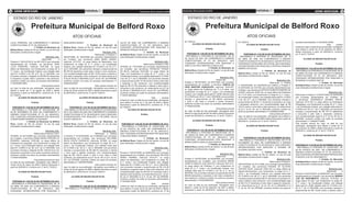 4 ATOS OFICIAIS                                                                                                                                         Quarta-feira, 05 de setembro de 2012   Quarta-feira, 05 de setembro de 2012                                                                                                                     atos oficiais                  5

   ESTADO DO RIO DE JANEIRO                                                                                                                                                                          ESTADO DO RIO DE JANEIRO

                         Prefeitura Municipal de Belford Roxo                                                                                                                                                             Prefeitura Municipal de Belford Roxo
                                                                         ATOS OFICIAIS                                                                                                                                                                                     ATOS OFICIAIS
                                                                                                                                                                                                 EC 70/2012.                                                     EC 70/2012.                                                      processo administrativo nº 04/004321/2009.
LUCIA FERREIRA, EM CUMPRIMENTO A EMENDA                        ANNA MARIA WASEN”                                                 JULHO DE 2008, EM CUMPRIMENTO A EMENDA
                                                                                                                                                                                                 	       ALCIDES DE MOURA ROLIM FILHO                            	       ALCIDES DE MOURA ROLIM FILHO                             				                                 Esta       portaria
CONSTITUCIONAL Nº 70, DE 29/03/2012”                           			                         O Prefeito do Município de            CONSTITUCIONAL Nº 70, DE 29/03/2012, QUE
                                                                                                                                                                                                 						                                                          						                                                           entrará em vigor na data de sua publicação, retroagindo
			                          O Prefeito do Município de        Belford Roxo, Estado do Rio de Janeiro, no uso de suas            CONCEDEU APOSENTADORIA POR INVALIDEZ A
                                                                                                                                                                                                                    Prefeito                                                         Prefeito                                     seus efeitos a contar de 15 de setembro de 2009 e
Belford Roxo, Estado do Rio de Janeiro, no uso de suas         atribuições constitucionais e legais                              ERONILDO ROQUE DA SILVA”
atribuições constitucionais e legais                           				                                            RESOLVE:          			                         O Prefeito do Município                                                                                                                                              efeitos financeiros a partir de 29/03/2012, conforme
                                                                                                                                                                                                    PORTARIA Nº 1130 DE 04 DE SETEMBRO DE 2012.                         PORTARIA Nº 1132 DE 04 DE SETEMBRO DE 2012.               art. 2º da EC 70/2012.
							                                                        				                                  Reformular a Portaria nº    de Belford Roxo, Estado do Rio de Janeiro, no uso de
                                                                                                                                                                                                  “REFORMULA A PORTARIA Nº 391/GP/2007, DE 23                      “REFORMULA A PORTARIA Nº 254/GP/2008, DE 18
			                                      RESOLVE:              252/GP/2008, de 18/04/2008 que concedeu Aposentadoria             suas atribuições constitucionais e legais
                                                                                                                                                                                                 DE JULHO DE 2007, EM CUMPRIMENTO A EMENDA                       DE ABRIL DE 2008, EM CUMPRIMENTO A EMENDA                        	 ALCIDES DE MOURA ROLIM FILHO
				                                 Reformular          a     por Invalidez, (a)o servidor(a) ANNA MARIA WASEN,                 							
                                                                                                                                                                                                 CONSTITUCIONAL Nº 70, DE 29/03/2012, QUE                        CONSTITUCIONAL Nº 70, DE 29/03/2012, QUE RETIFICOU A             						
Portaria nº 1581/GP/2010, de 09/11/2010 que concedeu           matrícula 10/15.331, no cargo efetivo de Merendeira, com          			                                        RESOLVE:
                                                                                                                                                                                                 CONCEDEU APOSENTADORIA POR INVALIDEZ A                          PORTARIA Nº 812/GP/2006, DE 31/07/06, QUE CONCEDEU                           Prefeito
Aposentadoria por Invalidez, (a) servidor(a) VERA              fundamento no artigo 40, § 1º, inciso I, da Constituição          			                         Reformular a Portaria nº 493/
                                                                                                                                                                                                 JANETE DA CRUZ MARTINS GONÇALVES”                               APOSENTADORIA POR INVALIDEZ A PATRICIA ROBERTA
LUCIA FERREIRA, matrícula 10/07.626, no cargo                  Federal, com redação dada pela EC 41/2003 e art. 60, § 1º,        GP/2008, de 17/07/2008 que concedeu Aposentadoria
                                                                                                                                                                                                 			                          O Prefeito do Município de         RIBEIRO DE SOUZA”                                                PORTARIA Nº 1134 DE 04 DE SETEMBRO DE 2012.
efetivo de Merendeira, com fundamento no artigo 40, §          da LC 083/2006, com proventos mensais e proporcionais de          por Invalidez, (a)o servidor(a) ERONILDO ROQUE
                                                                                                                                                                                                 Belford Roxo, Estado do Rio de Janeiro, no uso de suas           			                         O Prefeito do Município de           “REFORMULA A PORTARIA Nº 2154/GP/2009, DE 30
1º, inciso I, da Constituição Federal, com redação dada        R$ 207,35 (duzentos e sete reais e trinta e cinco centavos),      DA SILVA, matrícula 10/20.400, no cargo efetivo de
                                                                                                                                                                                                 atribuições constitucionais e legais                            Belford Roxo, Estado do Rio de Janeiro, no uso de suas           DE ABRIL DE 2009, EM CUMPRIMENTO A EMENDA
pela EC 41/2003 e art. 60, § 6º, da LC 083/2006, com           com complementação legal de R$ 172,65 (cento e setenta e          Vigia, com fundamento no artigo 40, § 1º, inciso I, da
                                                                                                                                                                                                 							                                                         atribuições constitucionais e legais                             CONSTITUCIONAL Nº 70, DE 29/03/2012, QUE
proventos mensais e integrais de R$ 654,48 (seiscentos         dois reais e sessenta e cinco centavos), em observância ao §      Constituição Federal, com redação dada pela EC 41/2003
                                                                                                                                                                                                 			                                         RESOLVE:            							                                                          CONCEDEU APOSENTADORIA POR INVALIDEZ A
e cinquenta e quatro reais e quarenta e oito centavos),        2º do art. 60 da LC 083/2006 c/c § 2º, do art. 201, da CRFB/88,   e art. 60, § 1º, da LC 083/2006, com proventos mensais
                                                                                                                                                                                                 				                                  Reformular            a   		                                            RESOLVE:           ROSANGELA SOARES MATOS”
conforme contido nos autos do processo administrativo          conforme contido nos autos do processo administrativo nº          e proporcionais de R$ 137,48 (cento e trinta e sete reais
                                                                                                                                                                                                 Portaria nº 391/GP/2007, de 23/07/2007 que concedeu             				                                 Reformular a Portaria       			                          O Prefeito do Município
nº 04/003891/2009.                                             04/004052/2007.                                                   e quarenta e oito centavos), com complementação
                                                                                                                                                                                                 Aposentadoria por Invalidez, a servidora JANETE DA              nº 254/GP/2008, de 18/04/2008 que retificou a Portaria nº        de Belford Roxo, Estado do Rio de Janeiro, no uso de
				                                 Esta portaria entrará     				                                  Esta portaria entrará em    legal de R$ 277,58 (duzentos e setenta e sete reais e
                                                                                                                                                                                                 CRUZ MARTINS GONÇALVES, matrícula 10/05.675,                    812/GP/2006, de 31/07/06, que concedeu Aposentadoria por         suas atribuições constitucionais e legais
em vigor na data de sua publicação, retroagindo seus           vigor na data de sua publicação, retroagindo seus efeitos a       cinquenta e oito centavos), em observância ao § 2º do
                                                                                                                                                                                                 no cargo efetivo de Professora de 1ª a 4ª série, com            Invalidez, (a)o servidor(a) PATRICIA ROBERTA RIBEIRO DE          							
efeitos a contar de 11 de agosto de 2009 e efeitos             contar de 29 de outubro de 2007 e efeitos financeiros a partir    art. 60 da LC 083/2006 c/c § 2º, do art. 201, da CRFB/88,
                                                                                                                                                                                                 fundamento no artigo 40, § 1º, inciso I, da Constituição        SOUZA, matrícula 10/06.125, no cargo efetivo de Professora       			                                    RESOLVE:
financeiros a partir de 29/03/2012, conforme art. 2º da        de 29/03/2012, conforme art. 2º da EC 70/2012.                    conforme contido nos autos do processo administrativo
                                                                                                                                                                                                 Federal, com redação dada pela EC 20/98, alterado pela          de 1ª a 4ª série, com fundamento no artigo 40, § 1º, inciso I,   Reformular a Portaria nº 2154/GP/2009, de 30/04/2009
EC 70/2012.                                                                                                                      nº 04/001280/2008.
                                                                                                                                                                                                 EC 41/2003 e art. 60, § 1º, da LC 083/2006, com proventos       da Constituição Federal, com redação dada pela EC 41/2003        que concedeu Aposentadoria por Invalidez, (a)
	         ALCIDES DE MOURA ROLIM FILHO                         		 ALCIDES DE MOURA ROLIM FILHO                                   				                                  Esta        portaria
                                                                                                                                                                                                 mensais e proporcionais de R$ 538,94 (quinhentos                e art. 36, § 1º, da LC 052/2002, com proventos mensais e         o servidor(a) ROSANGELA SOARES MATOS,
						                                                         						                                                            entrará em vigor na data de sua publicação, retroagindo
                                                                                                                                                                                                 e trinta e oito reais e noventa e quatro centavos),             proporcionais de R$ 361,17 (trezentos e sessenta e um reais      matrícula 10/14.755, no cargo efetivo de Orientadora
                          Prefeito                                      Prefeito                                                 seus efeitos a contar de 17 de abril de 2008 e efeitos
                                                                                                                                                                                                 conforme contido nos autos do processo administrativo           e dezessete centavos), com complementação legal de R$            Pedagógica, com fundamento no artigo 40, § 1º, inciso
                                                                                                                                 financeiros a partir de 29/03/2012, conforme art. 2º da
                                                                                                                                                                                                 nº 04/05370/2005.                                               120,07 (cento e vinte reais e sete centavos), em observância     I, da Constituição Federal, com redação dada pela EC
  PORTARIA Nº 1125 DE 04 DE SETEMBRO DE 2012.                          PORTARIA Nº 1127 DE 04 DE SETEMBRO DE 2012.               EC 70/2012.
                                                                                                                                                                                                 				                                  Esta portaria entrará     ao § 2º, do art. 60, da LC 083/2006, conforme contido nos        41/2003 e art. 60, § 1º, da LC 083/2006, com proventos
 “REFORMULA A PORTARIA Nº 3041/GP/2009, DE                       “REFORMULA E RETIFICA A PORTARIA Nº 2316/GP/2009,               	         ALCIDES DE MOURA ROLIM FILHO
                                                                                                                                                                                                 em vigor na data de sua publicação, retroagindo seus            autos do processo administrativo nº 04/005624/2005.              mensais e proporcionais de R$ 757,16 (setecentos
09 DE DEZEMBRO DE 2009, EM CUMPRIMENTO A                       DE 01 DE JUNHO DE 2009, EM CUMPRIMENTO A EMENDA                   						
                                                                                                                                                                                                 efeitos a contar de 06 de Abril de 2005 e efeitos financeiros   				                                 Esta portaria entrará em    e cinquenta e sete reais e dezesseis centavos),
EMENDA CONSTITUCIONAL Nº 70, DE 29/03/2012,                    CONSTITUCIONAL Nº 70, DE 29/03/2012, QUE CONCEDEU                                          Prefeito
                                                                                                                                                                                                 a partir de 29/03/2012, conforme art. 2º da EC 70/2012.         vigor na data de sua publicação, retroagindo seus efeitos a      com complementação legal do § 2º do art. 60 da LC
QUE CONCEDEU APOSENTADORIA POR INVALIDEZ                       APOSENTADORIA POR INVALIDEZ A DELORME DALVA
A WANIA MARIA PEREIRA DO ROSARIO”                              COSTA CARVALHO”                                                                                                                                                                                   contar de 31 de maio de 2006 e efeitos financeiros a partir de   083/2006, conforme contido nos autos do processo
                                                                                                                                                                                                 	 ALCIDES DE MOURA ROLIM FILHO                                  29/03/2012, conforme art. 2º da EC 70/2012.                      administrativo nº 04/005077/2008.
 		                 O Prefeito do Município de Belford         			                         O Prefeito do Município de
                                                                                                                                                                                                 						                                                                                                                           Esta portaria entrará em vigor na data de sua
Roxo, Estado do Rio de Janeiro, no uso de suas                 Belford Roxo, Estado do Rio de Janeiro, no uso de suas              PORTARIA Nº 1129 DE 04 DE SETEMBRO DE 2012.
                                                                                                                                                                                                              Prefeito                                           	 ALCIDES DE MOURA ROLIM FILHO                                   publicação, retroagindo seus efeitos a contar de 10
atribuições constitucionais e legais                           atribuições constitucionais e legais                                “REFORMULA A PORTARIA Nº 543/GP/2008, DE
							                                                        							                                                           04 DE AGOSTO DE 2008, EM CUMPRIMENTO A                                                                                          						                                                           de novembro de 2008 e efeitos financeiros a partir de
                                                                                                                                                                                                    PORTARIA Nº 1131 DE 04 DE SETEMBRO DE 2012.                                Prefeito                                           29/03/2012, conforme art. 2º da EC 70/2012.
		                                          RESOLVE:           		                                            RESOLVE:            EMENDA CONSTITUCIONAL Nº 70, DE 29/03/2012,
                                                                                                                                                                                                   “REFORMULA A PORTARIA Nº 355/GP/2008, DE 11
			                           Reformular a Portaria nº 3041/   	         	        	        	        Reformular e Retifica        QUE CONCEDEU APOSENTADORIA POR INVALIDEZ
                                                                                                                                                                                                 DE JUNHO DE 2008, EM CUMPRIMENTO A EMENDA                                                                                        	 ALCIDES DE MOURA ROLIM FILHO
GP/2009, de 09/12/2009 que concedeu Aposentadoria              a Portaria nº 2316/GP/2009, de 01/06/2009 que concedeu            A HELOISA PERES TAVARES”
                                                                                                                                                                                                 CONSTITUCIONAL Nº 70, DE 29/03/2012, QUE                               PORTARIA Nº 1133 DE 04 DE SETEMBRO DE 2012.               						
por Invalidez, a servidora WANIA MARIA PEREIRA DO              Aposentadoria por Invalidez, (a)o servidor(a) DELORME             			                         O Prefeito do Município
                                                                                                                                                                                                 CONCEDEU APOSENTADORIA POR INVALIDEZ A                           “REFORMULA A PORTARIA Nº 3007/GP/2009, DE 27 DE                             Prefeito
ROSARIO, matrícula 10/05.438, no cargo efetivo de              DALVA COSTA CARVALHO, matrícula 10/7483, no cargo                 de Belford Roxo, Estado do Rio de Janeiro, no uso de
                                                                                                                                                                                                 MARIA GORETH ARAUJO DOS SANTOS”                                 NOVEMBRO DE 2009, EM CUMPRIMENTO A EMENDA
Professora de Geografia, com fundamento no artigo 40,          efetivo de Merendeira, com fundamento no artigo 40, § 1º,         suas atribuições constitucionais e legais
                                                                                                                                                                                                 			                         O Prefeito do Município de          CONSTITUCIONAL Nº 70, DE 29/03/2012, QUE CONCEDEU                PORTARIA Nº 1135 DE 04 DE SETEMBRO DE 2012.
§ 1º, inciso I, da Constituição Federal, com redação dada      inciso I, da Constituição Federal, com redação dada pela          							
                                                                                                                                                                                                 Belford Roxo, Estado do Rio de Janeiro, no uso de suas          APOSENTADORIA POR INVALIDEZ A ROSANE DE                           “REFORMULA A PORTARIA Nº 442/GP/2007, DE
pela EC 41/2003 e art. 60, § 6º, da LC 083/2006, com           EC 41/2003 e art. 60, § 1º, da LC 083/2006, com proventos         			                                      RESOLVE:
                                                                                                                                                                                                 atribuições constitucionais e legais                            OLIVEIRA JUSTINO SILVA”                                          28 DE AGOSTO DE 2007, EM CUMPRIMENTO A
proventos mensais e integrais de R$ 1.649,40 (hum mil,         mensais e proporcionais de R$ 285,70 (duzentos e oitenta          				                                 Reformular         a
                                                                                                                                                                                                 							                                                         			                         O Prefeito do Município de           EMENDA CONSTITUCIONAL Nº 70, DE 29/03/2012,
seiscentos e quarenta e nove reais e quarenta centavos),       e cinco reais e setenta centavos), com complementação             Portaria nº 543/GP/2008, de 04/08/2008, que concedeu
                                                                                                                                                                                                 			                                      RESOLVE:               Belford Roxo, Estado do Rio de Janeiro, no uso de suas           QUE CONCEDEU APOSENTADORIA POR INVALIDEZ
conforme contido nos autos do processo administrativo          legal de R$ 129,30 (cento e vinte e nove reais e trinta           Aposentadoria por Invalidez, (a)o servidor(a) HELOISA
                                                                                                                                                                                                 				                                 Reformular          a      atribuições constitucionais e legais                             A SERGIO LUIZ DO NASCIMENTO”
nº 04/001400/2009.                                             centavos), em observância ao § 2º do art. 60 c/c § 2º, do art.    PERES TAVARES, matrícula 10/15.271, no cargo
                                                                                                                                                                                                 Portaria nº 543/GP/2008, de 04/08/2008, que concedeu            				                                        RESOLVE:             			                         O Prefeito do Município
			                           Esta portaria entrará em vigor   201, da CRFB/88, conforme contido nos autos do processo           efetivo de Merendeira, com fundamento no artigo 40,
                                                                                                                                                                                                 Aposentadoria por Invalidez, (a)o servidor(a) MARIA             				                                 Reformular a Portaria nº    de Belford Roxo, Estado do Rio de Janeiro, no uso de
na data de sua publicação, retroagindo seus efeitos a          administrativo nº 04/002678/2008.                                 § 1º, inciso I, da Constituição Federal, com redação
                                                                                                                                                                                                 GORETH ARAUJO DOS SANTOS, matrícula 10/07.613,                  3007/GP/2009, de 27/11/2009, que concedeu Aposentadoria          suas atribuições constitucionais e legais
contar de 02 de março de 2009 e efeitos financeiros a          				                                 Esta portaria entrará em     dada pela EC 41/2003 e art. 60, § 1º, da LC 083/2006,
                                                                                                                                                                                                 no cargo efetivo de Professor II, com fundamento no             por Invalidez, (a)o servidor(a) ROSANE DE OLIVEIRA               							
partir de 29/03/2012, conforme art. 2º da EC 70/2012.          vigor na data de sua publicação, retroagindo seus efeitos a       com proventos mensais e proporcionais de R$ 214,28
                                                                                                                                                                                                 artigo 40, § 1º, inciso I, da Constituição Federal, com         JUSTINO SILVA, matrícula 10/20.109, no cargo efetivo de          			                                    RESOLVE:
                                                               contar de 20 de agosto de 2008 e efeitos financeiros a partir     (duzentos e quatorze reais e vinte e oito centavos), com
                                                                                                                                                                                                 redação dada pela EC 41/2003 e art. 60, § 1º, da LC             Agente Administrativo, com fundamento no artigo 40, § 1º,        				                                 Reformular    a
	 ALCIDES DE MOURA ROLIM FILHO                                 de 29/03/2012, conforme art. 2º da EC 70/2012.                    complementação legal de R$ 200,72 (duzentos reais e
                                                                                                                                                                                                 083/2006, com proventos mensais e proporcionais de R$           inciso I, da Constituição Federal, com redação dada pela         Portaria nº 442/GP/2007, de 28/08/2007 que concedeu
						                                                                                                                           setenta e dois centavos), em observância ao § 2º, do art.
                                                                                                                                                                                                 668,66 (seiscentos e sessenta e oito reais e sessenta e         EC 41/2003 e art. 60, § 1º, da LC 083/2006, com proventos        Aposentadoria por Invalidez, (a)o servidor(a) SERGIO
             Prefeito                                          	 ALCIDES DE MOURA ROLIM FILHO                                    60, da LC 083/2006 c/c § 2º, do art. 201 da CRFB/88,
                                                                                                                                                                                                 seis centavos), conforme contido nos autos do processo          mensais e proporcionais de R$ 151,86 (cento e cinquenta e um     LUIZ DO NASCIMENTO, matrícula 10/19.520, no
                                                               						                                                            conforme contido nos autos do processo administrativo
                                                                                                                                                                                                 administrativo nº 04/003393/2007.                               reais e oitenta e seis centavos), com complementação legal       cargo efetivo de Gari, com fundamento no artigo 40,
  PORTARIA Nº 1126 DE 04 DE SETEMBRO DE 2012.                                 Prefeito                                           nº 04/00991/2008.
                                                                                                                                                                                                 				                                 Esta portaria entrará      de R$ 313,14 (trezentos e treze reais e quatorze centavos),      § 1º, inciso I, da Constituição Federal, com redação
 “REFORMULA A PORTARIA Nº 252/GP/2008, DE 18                                                                                     				                                 Esta        portaria
                                                                                                                                                                                                 em vigor na data de sua publicação, retroagindo seus            em observância ao § 2º, do art. 60, da LC 083/2006 c/c §         dada pela EC 20/98, alterado pela EC 41/2003 e art.
DE ABRIL DE 2008, EM CUMPRIMENTO A EMENDA                           PORTARIA Nº 1128 DE 04 DE SETEMBRO DE 2012.                  entrará em vigor na data de sua publicação, retroagindo
                                                                                                                                                                                                 efeitos a contar de 09 de setembro de 2007 e efeitos            2º, do art. 201 da CRFB/88, conforme contido nos autos do        60, § 1º, da LC 083/2006, com proventos mensais e
CONSTITUCIONAL Nº 70, DE 29/03/2012, QUE                        “REFORMULA A PORTARIA Nº 493/GP/2008, DE 17 DE                   seus efeitos a contar de 02 de abril de 2008 e efeitos
                                                                                                                                                                                                 financeiros a partir de 29/03/2012, conforme art. 2º da                                                                          proporcionais de R$ 118,06 (cento e dezoito reais e
CONCEDEU APOSENTADORIA POR INVALIDEZ A                                                                                           financeiros a partir de 29/03/2012, conforme art. 2º da
 