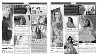 4 geral                                                                                                                                      Quinta-feira, 13 de setembro de 2012   Quinta-feira, 13 de setembro de 2012                                                                                                                                   geral          5
                       (foto:divulgação)



                                                                                                                                                                                                                                                 Retirando celulite
                                                                                                                                                                                                                            (foto:divulgação)



                                           Boa Cauã!
                                                                                                                                                                                                                                                                                                                                                            (foto:divulgação)
                                                                                                                                                              (foto:divulgação)


                                                                                                                                                                                                                                                   Há cerca de uma semana, Jéssica Lopes, a Peladona
                                              Após uma manhã de surfe nesta quar-                                                                                                                                                               de Congonhas, esteve em Porto Alegre para se submeter
                                           ta-feira, 12, Cauã Reymond recolheu                                                                                                                                                                  a uma subcisão e lipoescultura na parte interna do bum-
                                           um enorme saco preto que encontrou                                                                                                                                                                   bum e nos culotes. De acordo com Júlio Vedovato, cirur-
                                           na areia da praia da Barra da Tijuca, na                                                                                                                                                             gião plástico que cuidou da modelo, a subcisão consiste
                                           Zona Oeste do Rio. Antes de deixar o                                                                                                                                                                 em “aspirar e redistribuir a gordura”. “É um procedimen-
                                           local, ele jogou o lixo em um vasilhame                                                                                                                                                              to ambulatório, que dura cerca de 30 minutos. Ela tomou
                                           no calçadão e, reconhecido por fãs, o in-                                                                                                                                                            uma anestesia local para que fosse feita essa escultura da
                                           térprete do Jorginho de “Avenida Brasil”,                                                                                                                                                            região do bumbum, eliminando a irregularidade da pele”,
                                           ainda ganhou beijinho de uma fã.                                                                                                                                                                     explicou o médico. A modelo participa do concurso Miss
                                                                                                                                                                                                                                                Bumbum, em que representa o estado da Paraíba.
                                                                                            (foto:divulgação)
                                                                                                                                                              (foto:divulgação)
                                                                                                                                                                                                                                                                                                                                                              (foto:divulgação)
                                                                                                                                                                                                                                                                                     (foto:divulgação)




                                               Tudo negado!
                                                  Regina Casé negou ao EGO, por meio de sua as-
                                               sessoria, que tenha adotado uma criança. A notícia
                                               foi publicada nesta quarta-feira, 12, por um jornal
                                               carioca e dizia que a apresentadora teria pedido
                                                                                                                                                                                                                                                  Ótima forma!
                                                                                                                                                                                                                                                    Lilian Lopes, uma das dançarinas do “Domin-
                                               à Justiça por um menino negro e mais velho. “Ao                                                                                                                                                   gão do Faustão”, posou de biquíni para as lentes
                                               contrário do que foi noticiado, a Regina não adotou                                                                                                                                               de Angelo Pastorello na praia de Maresias, no li-
                                               um menino. Ela acha uma ideia linda, mas, por en-                                                                                                                                                 toral norte de São Paulo. A morena exibiu a óti-
                                               quanto, a artista só tem uma filha, a querida Bene-                                                                                                                                               ma forma para ilustrar o Calendário Sirena 2013,
                                               dita”, informou a assessoria de Casé.                                                                                                                                                             que também conta com Mama Maluf, Lia Khey e
                                                                                                                                                                                                                                                 a repórter Renata Freitas em suas páginas.
                                                                                            (foto:divulgação)




                                                                                                                Apoio de fãs
                                                                                                                   Mayana Neiva deixou um pouco de lado a tristeza pela
                                                                                                                morte de um amigo ao receber o carinho de fãs, nesta quarta-


                                               Não se reprima
                                                                                                                feira, 12. A atriz foi reconhecida enquanto passava pelo ae-
                                                                                                                roporto Santos Dumont, no Rio de Janeiro, e voltou a sorrir                                                                                                                                  ‘Frio na barriga’
Evento de                                                                                                       ao atender aos pedidos de fotos. Na segunda-feira, 10, ela




modas
                                                  Sumido dos holofotes, o ex-menudo Charlie Massó               compartilhou a dor com seus seguidores no Twitter. “Um                                                                                                                                          Solange Almeida está ansiosa com o casamento. A cantora
                                               vai retornar em grande estilo. O galã do grupo de Porto          grande amigo meu (não é famoso), faleceu ontem a tarde.                                                                                                                                      demonstrou no Twitter o nervosismo com a contagem regressi-


                                                                                                                                                                                     Feira de arte
                                               Rico famoso nos anos 80 vai posar nu para a fotógrafa            Chorei MUITO e choro mais ainda (...) Não tô bem, é sério.                                                                                                                                   va para subir ao altar. “1 semana pro meu casamento!!! #Frio-
                                               brasileira Gina Stocco no próximo dia 21. As imagens             Tô com uma dor muito grande em minha alma, em meu ser,                                                                                                                                       nabarriga! Não consigo comer nada, dormir? Nem mosca!!”, es-
                                               serão feitas no estúdio de Gina em São Paulo utilizando          não consigo acreditar ainda nessa morte.. Parece que minha                                                                                                                                   creveu a vocalista do grupo Aviões do Forró, que vai se casar no


N                                                                                                                                                                                    M
       esta quarta-feira, 12, Nicole           instrumentos musicais. “A ideia não é fazer nu frontal,          ficha ainda não caiu, sabe”, desabafou. “É uma dor q não                        aitê Proença foi uma das famosas                                                                             religioso com o empresário Wagner Miau. Ivete Sangalo resol-
       Bahls esteve em um evento               será uma nudez discreta”, disse a fotógrafa, que vai pu-         passa, nossa! Eu nunca senti isso. Só tenho vontade de cho-                     que prestigiou a abertura da ArtRio,                                                                         veu brincar com a parte em que a amiga diz que não consegue
       de moda em uma loja em                  blicar o ensaio em seu site, Beleza Revelada. Charlie já         rar, já tentei de tudo para levantar meu ânimo, mas... Não                      feira de arte que acontece no Arma-                                                                          comer nada. “Eu também, mas é pra caber o vestido”, postou.
São Paulo, para o lançamento de                posou para Gina em 2011 e está no Brasil para se apre-           adianta”, completou a atriz que, até a última sexta-feira, 7,        zém do Porto, no Centro do Rio, nesta quarta-                                                                           Em junho, Solange já havia se vestido de noiva para um show na
uma nova coleção de bolsas.                    sentar na festa Trash 80’s em São Paulo, no dia 15.              podia ser vista na novela “Amor Eterno Amor”.                        feira, 12. O evento vai até o domingo, 16.                                                                              festa junina de Caruaru, em Pernambuco.
 