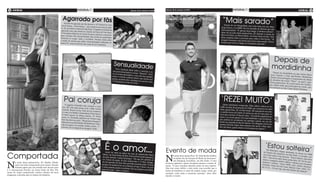 4 geral                                                                                                                                                 Sábado, 22 de setembro de 2012   Sábado, 22 de setembro de 2012                                                                                                                                            geral           5
                                       (foto:divulgação)                                                                                                                                                                               (foto:divulgação)



                                                             Agarrado por fãs
                                                                                                                                                                     (foto:divulgação)                                                                                                                                                                               (foto:divulgação)




                                                                Neymar foi agarrado por fãs durant
                                                                                                       e o 10º Festival de Cine-
                                                                                                                                                                                                                                                              “Mais sarado”
                                                                                                                                                                                                                                                                Depois de ser fotografado com
                                                            ma de Santos – Curta Santos –, que                                                                                                                                                                                                     uma loira em um shop-
                                                                                                    aconteceu na noite de quin-                                                                                                                              ping carioca, o ex-BBB Yuri fez
                                                            ta, 20, na cidade ao litoral de São Pau                                                                                                                                                                                           questão de afirmar que não
                                                                                                     lo. O jogador do Santos foi                                                                                                                             está namorando: “É apenas uma
                                                           agraciado com uma estrela na Cal                                                                                                                                                                                                     amiga. Continuo solteiro”,
                                                                                                 çada da Fama do Cine Roxy.                                                                                                                                 disse ele na noite desta quinta-fei
                                                           O desenhista Maurício de Sousa                                                                                                                                                                                                       ra, 20, durante o ensaio do
                                                                                                foi quem anunciou a homena-                                                                                                                                 Bloco da Preta, no Barra Music,
                                                           gem a Neymar. Ele está produzind                                                                                                                                                                                                   na Zona Oeste do Rio. Yuri
                                                                                                 o uma revista em quadrinhos                                                                                                                                falou também sobre o processo par
                                                           dedicada ao craque. Após a ceri                                                                                                                                                                                                        a voltar a boa forma. “Já
                                                                                                 mônia, Neymar ainda abriu                                                                                                                                  emagreci bastante, mas ainda que
                                                           a sessão de cinema que exibiu cur                                                                                                                                                                                                  ro ficar mais sarado. Talvez
                                                                                                  tas-metragens dedicados ao                                                                                                                                semana que vem eu chegue ao resu
                                                           Santos FC, tema do festival, por con                                                                                                                                                                                                  ltado esperado”.
                                                                                                   ta de seu centenário.



                                                                                                              (foto:divulgação)                                                                                                                                                                           (foto:divulgação)




                                                                                                                                                                                                                                                                                                                                Depois de
                                                                                                                                    Sensualidade                                                                                                                                                                                mordidinha
                                                                                                                                       Tuca Andrada
                                                                                                                                                       falou sobre a ca
                                                                                                                                   tras particularid                      rr
                                                                                                                                                     ades à revista “M eira e ou-                                                                                                                                                 Depois de mordidinh
                                                                                                                                   tre os temas ab                      ensch”. Den-                                                                                                                                                                       a no ator Jayme M
                                                                                                                                                   ordados, o ator                                                                                                                                                             razzo durante a fes                                ata-
                                                                                                                                  sobre o cenário                   deu sua opiniã                                                                                                                                                                    ta pós-Prêmio Mul
                                                                                                                                                    cultural atual e                o                                                                                                                                          Jéssika Alves prestig                         tishow,
                                                                                                                                  palcos, quando                      sua estreia nos                                                                                                                                                                iou o lançamento da
                                                                                                                                                   deu o pontapé                                                                                                                                                               de setembro da revis                          edição
                                                                                                                                  “O Pequenino                      na carreira com                                                                                                                                                                  ta “Place”, da qual
                                                                                                                                                  Grão de Areia                                                                                                                                                               Nesta quinta-feira, 20                        é capa.
                                                                                                                                                                   ”.                                                                                                                                                                                 , a atriz esteve em Cu
                                                                                                                                                                                                                                                                                                                              sua cidade natal, pa                            ritiba,
                                                                                                                                                                                                                                                                                                                                                    ra participar do even
                                                                                                                                                                                                                                                                                                                              foi realizado na loja                         to, que
                                                                                                                                                                                                                                                                                                                                                    Cassis Moda Femin
                                                                                                                                                                                                                                                                                                                                                                           ina.
                                                                                                                                                                                                                                                                                                                                                                    (foto:divulgação)
                                                                                                                                                                      (foto:divulgação)




                                                               Pai coruja                                                                                                                                                                                   ‘Rezei muito’
                                                                O jogador Dentinho nã                                                                                                                                                                          Quase totalmente recuperad
                                                                                         o esconde a coru-                                                                                                                                                                                    a, Ellen Jabour voltou ao tra
                                                             jice. Ele está todo prosa                                                                                                                                                                      balho na festa de premiação                                      -
                                                                                        com o filho recém-                                                                                                                                                                                 do VMB, que aconteceu na noi
                                                            nascido, Bruno Lucas, fru                                                                                                                                                                       desta quinta-feira, 20, em São                                 te
                                                                                        to do seu casamen-                                                                                                                                                                                   Paulo. Há exatamente um mê
                                                            to com a ex-Mulher Sama                                                                                                                                                                         a modelo levou um tombo de                                     s,
                                                                                        mbaia Dani Souza.                                                                                                                                                                                   patins na orla de uma praia
                                                            O bebê nasceu na últim                                                                                                                                                                          rioca que a deixou 15 dias de                                 ca-
                                                                                      a quarta, 19. Nesta                                                                                                                                                                                 cama. “Um patins enganchou
                                                            sexta, 21, Dentinho publi                                                                                                                                                                      outro e eu cai de queixo. Foi                                  no
                                                                                       cou no Twitter uma                                                                                                                                                                                 uma fatalidade o que aconte
                                                           foto dos dois na cama. “B                                                                                                                                                                       que poderia ter acontecido                                   ceu,
                                                                                       ommmm diaaaaa!!!                                                                                                                                                                                  em qualquer esporte em um
                                                           #BrunoLucas #Dentinho                                                                                                                                                                           bonito no calçadão do Rio de                                  dia
                                                                                       #DaniSouza ! Prín-                                                                                                                                                                                  Janeiro. Fui obrigada a fazer
                                                           cipe do papai e da mamã                                                                                                                                                                         repouso forçado, fiquei duas                                  um
                                                                                     e @dani_souza_ !!”,                                                                                                                                                                                 semanas sem mexer e falar. Qu
                                                           escreveu ele na legenda da                                                                                                                                                                      brei um braço, quatro dentes                                   e-
                                                                                        imagem. Fofo!                                                                                                                                                                                     e levei pontos no queixo”.


                                                                                                                                                                                                                                                                                               (foto:divulgação)
                                                                                                (foto:divulgação)




                                                                                                                       É o amor....
                                                                                                                        Antes de subir no                                                 Evento de moda
                                                                                                                                                                                                                                                                                                                      ‘Estou solt
                                                                                                                                                                                                                                                                                                                                  eira’
                                                                                                                                                                                                                                                                                                                         Val Marchio
                                                                                                                                                                                                                                                                                                                     no Espaço d
                                                                                                                                                                                                                                                                                                                                       ri chegou ap
                                                                                                                                                                                                                                                                                                                                                      ostando no

Comportada
                                                                                                                                              palco da casa de es                                                                                                                                                                   as Américas,                     decote no V


                                                                                                                                                                                          N
                                                                                                                     Music, na Zona Oes                             petáculos Barra                                                                                                                                  tou como an                    em São Pau                     MB,
                                                                                                                                           te do Rio, Preta Gil                                   a noite desta quinta-feira, 20, Júlio Rocha desfilou                                                                             da a vida am                   lo. A sociali
                                                                                                                     da pelo marido, Ca                         foi muito paparica-                                                                                                                                 feliz”, diss el              orosa. “Esto                   te con-
                                                                                                                                          rlos Henrique. “Ele                                     no último dia da Semana de Moda do Internacio-                                                                                    a na noite des             u solteira, m
                                                                                                                    vir. Como ele pass                          que faz questão de                                                                                                                                  sentar a cate                  ta quinta-fei              as estou
                                                                                                                                        a 15 dias embarcad                                                                                                                                                                        goria melho                    ra, 20. Val fo


N
                                                                                                                    ele faz questão de fic                    o e 15 dias comigo,                 nal Shopping Guarulhos, em São Paulo. O ator                                                                                                  r álb                           i apre-
                                                                                                                                                                                                                                                                                                                    musical é ec
        a noite desta quinta-feira, 20, Mulher Melão                                                                                       ar bem pertinho qu
                                                                                                                                                                ando pode. É bom          arrancou aplausos e gritos da plateia durante o evento de                                                                               lético: “Ouço um e afirmou que seu g
        usou um look comportado para jantar. Renata                                                                 porque ele também                                                                                                                                                                              sertanejo. G                     MPB, rock,                    osto
                                                                                                                                         faz um relatório do                              moda. “O meu vestuário depende muito do meu espírito.                                                                                  osto de Gal                       música fran
        Frisson optou por um vestido sem decote para                                                                é ruim quando assis                       que é bom e do que                                                                                                                                   tor e Leo....               Costa, Mari                       cesa,
                                                                                                                                        te aos shows. Ele m                               Não tem como definir o meu estilo, mas acredito que a                                                                                  Já ouvi rap,               na Lima, Ad
                                                                                                                    mais me mim”, diss                       e ajudou a acreditar                                                                                                                                                              mas não lem                  ele, Vic-
ir à churrascaria Porcão, na Zona Oeste do Rio. Por                                                                                     e a cantora.                                      forma do brasileiro se vestir diz muitas coisas, como, por                                                                                                         bro das músi
                                                                                                                                                                                                                                                                                                                                                                            cas”.
causa do visual comportado, muitos clientes do local                                                                                                                                      exemplo, como anda a economia nacional”, disse Júlio
chegaram a duvidar que se tratava da funkeira.                                                                                                                                            durante o evento.
 