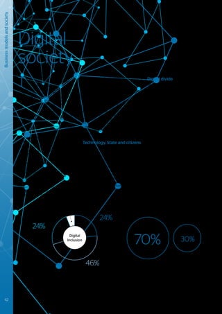 T
oday and in the coming years,
the technology being introduced
into our society is becoming more
impactful, intrusive, and integral to our way
of living than ever before. Advancements
are progressing beyond thinner phones
and lighter laptops, to robotics, artificial
intelligence, and mass automation.
In this sense the digital society is already
upon us, but how it progresses further is still
uncertain, and could be played out in many
ways. To mention a notable few options
described in literature39
, technologies could
bring about:
•	 An abundance of opportunities that will
be available for everyone;
•	 an upsurge of democracy and the
downfall of corruption in third world
countries;
•	 a growing economic and social divide
between the 1% extremely rich and the
rest;
•	 mass unemployment leading to universal
basic income as a necessary new
economic model.
We see the hallmarks of some of these
scenarios today in the positive and negative
outcomes that new technologies have
brought about. Social media, whilst bringing
freedom to communicate and collaborate
with the rest of the world, has also brought
trolling to the mainstream, new social
paradigms for our younger generations,
and a vehicle for propagating hatred.
Sharing of personal data, whilst bringing
customized and improved services to
the consumer, has resulted in an increase
in hacking and the collection of data for
commercial and political exploitation by
third parties. Automation drives the need
for humans to take on more creative
roles, and in doing so it may bring
unemployment to the masses and bring a
level of elitism to our societal hierarchy.
Technology, State and citizens
Here, there is an interplay between
technology and society; between companies,
governments and citizens. While companies
might strive to innovate and push the
boundaries, governments play a regulatory
role that could either encourage or constrain
digital innovation, and citizens have the
choice to resist adoption of the technology
- having their feedback amplified by social
media. This complex interplay between
parties will be a hugely influencing factor in
the progression of our digital society.
Digital divide
One of the scenarios we see playing out is
that of some citizens being left behind by
the pace of technological change, creating
a “digital divide”. In the past the digital divide
has been defined as the rift between those
who could and those who could not connect
to the online world. We feel that the digital
divide is evolving to become the divide
between those who trust and embrace new
technologies and concepts, and those who
feel discomfort, ambivalence, or even anger
toward them.
We conducted a public survey on digital
inclusion to explore the degree of comfort
that people feel toward existing and future
technologies40
. Responses were received
from a group of circa 1,500 online people
worldwide, from which we can derive insight
into the shape and scale of the digital divide
today.
The survey responses indicate four
segments that describe overall comfort
with technology: digitally enthralled (24%
of the population), digitally enticed (46%),
digitally reluctant (24%) and digitally resistant
(6%). Looking across this sample group,
we see 70% feeling excited and engaged
in technology and 30% feeling reticent or
opposed to embracing it.
39
	Diamandis & Kotler (2015), Ford (2015), Susskind (2015), Frey & Osborne(2013), Piketty (2013), Frase (2016)
40
	Blog post: atos.net/en/blog/digital-society-finding-beauty-chaos
Digital
society
Business
models
and
society
24%
Digitally enthralled
46%
Digitally enticed
24%
Digitally reluctant
6%
Digitally resistant
Digital
Inclusion
70%
Excited and engaged
in technology
30%
Reticent or opposed to
embracing technology
Figure 20 - Summary results from Atos Digital Inclusion survey (2017)
42 #Journey2022
 