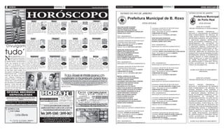 2 geral                                                                                                                                                                        Terça-feira, 05 de junho de 2012    Terça-feira, 05 de junho de 2012                                                                                ATOS OFICIAIS         7
                     (foto:divulgação)

                                         a
                                                                                                                                                                                                                             ESTADO DO RIO DE JANEIRO                                                                  ESTADO DO RIO DE JANEIRO

                                                                                                                                                                                                                                                                                                                             Prefeitura Municipal
                                                                                                                                                                                                                                           Prefeitura Municipal de B. Roxo                                                      de Porto Real
                                                      Áries                                    Touro                                  Gêmeos                                         Câncer
                                             Nesta fase você será capaz de
                                             enxergar soluções perfeitas
                                                                                       Boa fase para conhecer no-
                                                                                       vas pessoas e fazer progra-
                                                                                                                                 Sua alegria de viver e seu
                                                                                                                                 desejo de curtir as coisas, te
                                                                                                                                                                            O momento de refletir não é
                                                                                                                                                                            menos alegre do que o mo-
                                                                                                                                                                                                                                                              ATOS OFICIAIS                                                         ATOS OFICIAiS
                                             para os negócios, você não                mas culturais. Mergulhe de                deixam cada vez mais para                  mento de agir. Você pode
                                             precisa ter tanto medo de ou-             cabeça em seus projetos pro-              cima. No amor este período                 fazer grandes descobertas.                ADALGISA ELIANE OLEGARIO                                                                                 AVISO DE LICITAÇÃO
                                             sar. Mas procure manter-se 21/03 a        fissionais. Você recebe uma 21/04 a       lhe promete muito facilida- 21/05 a        Hoje você sentirá muita fir- 21/06 a      TEREZA CRISTINA FERREIRA                        Contratante o MUNICIPIO DE BELFORD ROXO          PREGÃO PRESENCIAL Nº 023/2012/SMASH
                                                                             20/04
                                             racional e com os pés no chão             injeção de ânimo, então use 20/05         de. Não esqueça de ajudar seu 20/06        meza e determinação. Nada 20/07                                                           Contratados Abaixo Relacionados
                                                                                                                                                                                                                      LEILA DE FATIMA SILVA VELOZO
                                             quando o assunto for dinheiro. Bom mo-    esta energia de forma plane-              parceiro a resolver um proble-             abalará suas convicções ou
                                                                                                                                                                                                                      CRISTIANE DO NASCIMENTO GONÇALVES               Objeto – Renovação de Contrato de AGENTE         OBJETO:     PREGÃO       PRESENCIAL   –
                                             mento no campo profissional. Cor: bege.   jada e obedeça às regras. Bom momento     ma familiar. Saúde em excelente forma.     deterá os seus passos. Bom momento no
                                             Número: 02.                               no campo social. Cor: rosa. Número: 05.   Boa fase amorosa. Número: 08.              campo financeiro. Número: 11.             VIVIANE SILVA COSTA                             COMUNITARIO DE SAUDE                             SELEÇÃO E CONTRATAÇÃO DE EMPRESA
                                                                                                                                                                                                                                                                      Vigência- Início em 17/11/2010 à 16/11/2011      PARA FORNECIMENTO DE ARTIGOS DE
                                                                                                                                                                                                                      PROC. 08/0002095/2010	                                                                           CAMA, MESA E BANHO, PARA ATENDER A
                                                                                                                                                                                                                      RENOVAÇÃO DE CONTRATO ADMINISTRATIVO		          IRANI NOGUEIRA RODRIGUES                         SECRETARIA MUNICIPAL DE AÇÃO SOCIAL
                                                     Leão                                        Virgem                                   Libra                                    Escorpião
                                         Procure defender os espa-                     Você conta com mais pique e               Período de reflexões a res-                O momento está favorá-                                                                    ATELEIA JANUARIO DA SILVA SANTOS                 E HABITAÇÃO (SMASH). RETIRADA DO
                                                                                                                                                                                                                      Contratante o MUNICIPIO DE BELFORD ROXO
                                         ços conquistados. Não dei-                    disposição e deve aproveitar              peito de seu trabalho e sua                vel para os investimen-                                                                   PATRICIA CAEIRO LEITE LOPES                      EDITAL NO HORÁRIO COMERCIAL. LOCAL:
                                                                                                                                                                                                                      Contratados Abaixo Relacionados
                                         xe ponto sem nós no meio                      essa energia para dar conti-              carreira. Aproveite esta                   tos. Ouça o conselho                                                                                                                       DEPARTAMENTO DE LICITAÇÕES DA
                                                                                                                                                                                                                      Objeto – Renovação de Contrato de AGENTE

‘Divulgam
                                         do caminho. Você se sentirá                   nuidade aos planos já traça-              fase introspectiva e perceba               de pessoas mais ve-                                                                       PROC. 08/0002095/2010	
                                         mais autoconfiante. Procu-                    dos. Estar entre amigos ou 21/08 a        que esta não é a hora para 21/09 a         lhas e experientes den-                   COMUNITARIO DE SAUDE                                                                             SECRETARIA MUNICIPAL DE AÇÃO SOCIAL
                                                                                                                                                                                                    21/10 a
                                                                        21/07 a
                                         re superar questões mal re- 20/08             planejar um trabalho filantró- 20/09      grandes ações. É tempo de 20/10            tro dessa área. No amor 20/11 é           Vigência- Início em 09/11/2010 à 08/11/2011     RENOVAÇÃO DE CONTRATO ADMINISTRATIVO		           E HABITAÇÃO (SMASH), LOCALIZADO NA




tudo’
                                         solvidas e livre-se das ideias                pico em grupo são ações que               pensar que o amor possibilita              hora de realizar o seu                                                                                                                     ESTRADA FLORIANO-PORTO REAL, Nº 555 –
                                         negativas que vêm ocupando sua mente.         lhe trarão realização pessoal. Bom mo-    vermos as coisas como devem ser vistas.    sonho. Vá em busca do que quer            VERISLENE APARECIDA DA SILVA                    Contratante o MUNICIPIO DE BELFORD ROXO          FREITAS SOARES – PORTO REAL–RJ – CEP
                                         Seja positivo. Cor: branca. Número: 14.       mento no campo amoroso. Número: 17.       Cor: verde-claro. Número: 20.              realmente.                                RENATA CRUZ DOS SANTOS                          Contratado: MARIA LUCIA SOARES BELO DOS SANTOS   27570-000. ABERTURA DA PROPOSTA DIA
                                                                                                                                                                                                                      ANA LUCIA ALVARENGA DE SOUZA                    Objeto – Renovação de Contrato de AGENTE         20/06/2012 ÀS 10:00H NO ENDEREÇO ACIMA.
                                                                                                                                                                                                                      NUBIA DA SILVA CAMPOS                           COMUNITARIO DE SAUDE                             INFORMAÇÕES GERAIS: O INTERESSADO


N
          esta segunda-feira, 4, Lu-                                                        Capricórnio                                                                                                               ROSEMERE MARONHAS DA COSTA
                                                    Sagitário                                                                            Aquário                                    Peixes                                                                            Vigência- Início em 24/11/2010 à 23/11/2011      DEVERÁ TRAZER 03 (TRÊS) RESMAS DE
          ana Piovani resolveu fazer                                                                                                                                                                                  PAULA GABRIELLA MALAQUIAS SOUZA
                                         Procure ainda, dar atenção                    Os astros podem trazer                    Os romances estão muito                    Planeje-se para realizar                                                                                                                   PAPEL MODELO A4, 01 (UM) CD-R VIRGEM
                                                                                                                                                                                                                      GILDA CANDIDA DE CAMPOS
          sua análise do casamento       ao seu corpo, pois ele mere-                  uma ótima oportunidade                    favorecidos. Você esta-                    seus objetivos num curto                                                                                                                   DE 700MB, PROCURAÇÃO, DOCUMENTO
                                         ce cuidados. Amor: a vida                     de ampliar o seu campo de                 rá ardente com a pessoa                    prazo e encontre a melhor
de Mirella Santos e do humorista         a dois exigirá atenção neste                                                            amada. Além de muito                       maneira de concretizá-los.                PROC. 08/0002095/2010	                                                                           DE IDENTIFICAÇÃO E CONTRATO SOCIAL
                                                                                       atuação. Você pode receber
Ceará, que aconteceu na sexta-           período. Os astros aconse- 21/11 a                                         21/12 a
                                                                                       uma proposta interessante do 20/01        possessivo(a) e absorvente, 21/01 a        Amor: Uma nova fase está 21/02 a          RENOVAÇÃO DE CONTRATO ADMINISTRATIVO		          PROC. 08/0002095/2010	                           (CÓPIA AUTENTICADA OU ORIGINAL DE
                                                                        20/12                                                                                    20/02                                      20/03
feira, dia 1º, em São Paulo. “Tava       lham a ter cuidado para não                   trabalho. No plano familiar               mas isso é habitual em você.               começando. Não só no amor.                                                                RENOVAÇÃO DE CONTRATO ADMINISTRATIVO		           TODOS OS DOCUMENTOS).
                                         brincar com os assuntos afetivos, pois as     aguarde boas notícias vindas de muito     Sua vida profissional está precisando de   Mas é sempre ele que pesa mais no final   Contratante o MUNICIPIO DE BELFORD ROXO
vendo o casamento do moço do             coisas poderão fugir do controle. Cor:                                                  uma reviravolta, que tal começar já! No-   da história. Acerte o passo com quem
                                                                                       longe. Bom momento no campo espiri-                                                                                                                                            Contratante o MUNICIPIO DE BELFORD ROXO
Pânico com a Mirella. Ela parou                                                                                                                                                                                       Contratados Abaixo Relacionados
                                         azul-celeste. Número: 26.                     tual. Cor: marrom. Número: 29.            vas alegrias em família. Número: 32.       você ama e já está ao seu lado.
de usar lente, muito melhor. Eu                                                                                                                                                                                       Objeto – Renovação de Contrato de AGENTE        Contratado: SIRLENE GOMES IGNES                   ALVARO ALEX NEVES DO NASCIMENTO
                                                                                                                                                                                                                      COMUNITARIO DE SAUDE                            Objeto – Renovação de Contrato de AGENTE                     PREGOEIRO
não aguento a divulgaçao de tudo,
                                                                                                                                                                                                                      Vigência- Início em 10/11/2010 à 09/11/2011     COMUNITARIO DE SAUDE
absolutamente tudo... o ensaio na
suíte que vão dormir, uma lou-
cura”, alfinetou. Enquanto uma
                                                                                                                    Babi Rossi e mais panicats                                                                        MIRIAM LOURENÇO DA SILVA
                                                                                                                                                                                                                                                                      Vigência- Início em 09/12/2010 à 08/12/2011


seguidora elogiou o modelito de                                                                                    mostram o bumbum para foto                                                                         LAURINES DOS SANTOS BARBOSA
                                                                                                                                                                                                                      SANDRA CARDOSO VIEIRA                           PROC. 08/0002095/2010	
                                                                                                                                                                                                                                                                                                                               AVISO DE LICITAÇÃO
                                                                                                                                                                                                                                                                                                                       PREGÃO PRESENCIAL Nº 021/2012/SMASH
Sabrina Sato, Luana Piovani disse                                                                                     A panicat Carol Narizinho fez a alegria de seus seguidores do Twitter, nes-                     ALEXANDRA CRISTIANA DAVID CARDOSO               RENOVAÇÃO DE CONTRATO ADMINISTRATIVO		
que não gostou da maquiagem da                                                                                     ta segunda-feira, 4, ao postar uma foto em que aparece ao lado das colegas                         LEONARDO DOS SANTOS CHAGAS
japonesa. “Achei ruim não, mas                                                                                     Thaís Bianca e Babi Rossi só de biquíni. “Bumbuns”, escreveu Narizinho na                          MIRIA VALE DOS SANTOS                           Contratante o MUNICIPIO DE BELFORD ROXO          OBJETO:     PREGÃO       PRESENCIAL   –
um make muuuito over. Aff onde                                                                                     legenda da foto.                                                                                   ANA MARIA ELOY DE PONTES                        Contratado: NELSON GREGORIO THOME FILHO          SELEÇÃO E CONTRATAÇÃO DE EMPRESA
esse povo vai com esses cílios, com                                                                                                                                                                                   GISELE SILVA DA MATA DO NASCIMENTO              Objeto – Renovação de Contrato de AGENTE         PARA FORNECIMENTO DE MATERIAL DE
esse ‘pretume’ nos olhos ?!?”                                                                                                                                                                                         MARCIA GOMES DA SILVA DE OLIVEIRA               COMUNITARIO DE SAUDE                             HIGIENE PESSOAL, PARA ATENDER A
                                                                                                                                                                                                                      ALEX SANDRE FERNANDES DA SILVA                  Vigência- Início em 15/12/2010 à 14/01/2011      SECRETARIA MUNICIPAL DE AÇÃO SOCIAL
                                                                                                                                                                                                                      IVANIR FERNANDES CONCEIÇÃO                      PROC. 08/0002095/2010	                           E HABITAÇÃO (SMASH). RETIRADA DO
                                                                                                                                                                                                                      ERIKA JANE OLIVEIRA SANTOS                      RENOVAÇÃO DE CONTRATO ADMINISTRATIVO		           EDITAL NO HORÁRIO COMERCIAL. LOCAL:
                                                                                                                                                                                                                      PATRICIA GOMES DA SILVA                                                                          DEPARTAMENTO DE LICITAÇÕES DA
                                                                                                                                                                                                                      ROSENI SANTOS DUARTE                            Contratante o MUNICIPIO DE BELFORD ROXO          SECRETARIA MUNICIPAL DE AÇÃO SOCIAL
                                                                                                                                                                                                                      ALESSANDRA SANTOS DE JESUS                      Contratado: DAYSE PORTO LIMEIRA                  E HABITAÇÃO (SMASH), LOCALIZADO NA
                                                                                                                                                                                                                      ALINE MARQUES DOS SANTOS GODOY                  Objeto – Renovação de Contrato de AGENTE         ESTRADA FLORIANO-PORTO REAL, Nº 555 –
                                                                                                                                                                                                                      MARINA DIOGO BARBOSA                            COMUNITARIO DE SAUDE                             FREITAS SOARES – PORTO REAL–RJ – CEP
                                                                                                                                                                                                                                                                      Vigência- Início em 22/12/2010 à 21/12/2011      27570-000. ABERTURA DA PROPOSTA DIA
                                                                                                                                                                                                                      PROC. 08/0002095/2010	                                                                           19/06/2012 ÀS 10:00H NO ENDEREÇO ACIMA.
                                                                                                                                                                                                                      RENOVAÇÃO DE CONTRATO ADMINISTRATIVO		          PROC. 08/0002095/2010	                           INFORMAÇÕES GERAIS: O INTERESSADO
                                                                                                                                                                                                                                                                      RENOVAÇÃO DE CONTRATO ADMINISTRATIVO		           DEVERÁ TRAZER 03 (TRÊS) RESMAS DE
                                                                                                                                                                                                                      Contratante o MUNICIPIO DE BELFORD ROXO                                                          PAPEL MODELO A4, 01 (UM) CD-R VIRGEM
                                                                                                                                                                                                                      Contratado: DAYANE DA SILVA BRITO               Contratante o MUNICIPIO DE BELFORD ROXO          DE 700MB, PROCURAÇÃO, DOCUMENTO
                                                                                                                                                                                                                      Objeto – Renovação de Contrato de AGENTE        Contratado: RITA DE CASSIA OLIVEIRA CARVALHO     DE IDENTIFICAÇÃO E CONTRATO SOCIAL
                                                                                                                                                                                                                      COMUNITARIO DE SAUDE                            Objeto – Renovação de Contrato de AGENTE         (CÓPIA AUTENTICADA OU ORIGINAL DE
                                                                                                                                                                                                                      Vigência- Início em 11/11/2010 à 10/11/2011     COMUNITARIO DE SAUDE                             TODOS OS DOCUMENTOS).
                                                                                                                                                                                                                                                                      Vigência- Início em 31/12/2010 à 30/12/2011
                                                                                                                                                                                                                      PROC. 08/0002095/2010	                                                                            ALVARO ALEX NEVES DO NASCIMENTO
                                                                                                                                                                                                                      RENOVAÇÃO DE CONTRATO ADMINISTRATIVO		
 