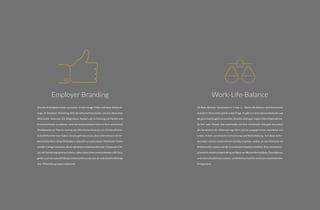2322
Work-Life-Balance
Ob Baby-Boomer, Generation X, Y oder Z – Work-Life-Balance wird kontrovers
diskutiert. Eines steht jedoch außer Frage. Es gibt nur eine Lebensarbeitszeit und
die gilt es bestmöglich einzuteilen. Aktuelle Umfragen zeigen: Viele Arbeitnehmer,
ob Voll- oder Teilzeit, sind unzufrieden mit ihrer Arbeitszeit. Und ganz besonders
die Generation der Millenials legt Wert auf ein ausgeglichenes Verhältnis von
Leben, Arbeit, persönlicher Entwicklung und Weiterbildung. Auf diese Anfor-
derungen müssen Unternehmen künftig eingehen, wollen sie das Potenzial am
Arbeitsmarkt nutzen und die Erwerbspartizipation erhöhen. Eine mitarbeiter-
orientierte ArbeitszeitgestaltungaufBasisvonWunschdienstplänen,Tauschbörsen
und unterschiedlichsten Lebens- und Arbeitsentwürfen wird zum entscheidenden
Erfolgsfaktor.
Employer Branding
Was die Arbeitgebermarke ausmacht, ist kein Image-Video und keine Stellenan-
zeige. Im Employer Marketing zählt die Unternehmenskultur und wie diese beim
Mitarbeiter ankommt. Die Möglichkeit, flexibel und im Einklang mit Familie und
Privatinteressen zu arbeiten, steht bei Arbeitnehmern hoch im Kurs und wird im
Wettbewerb um Talente und bei der Mitarbeiterbindung zum Schlüsselfaktor.
Zukunftsforscher Sven Gábor Jánszky geht davon aus, dass Unternehmen mit her-
kömmlichen Recruiting-Methoden in Zukunft nur noch schwer Mitarbeiter finden
werden.CaringCompanies,dieeinattraktivesArbeitsumfeldoder»CorporateLife«
mit viel Gestaltungsspielraum bieten, haben dann einen entscheidenden USP. Dazu
gehört auch ein zukunftsfähiges Arbeitszeitkonzept, das die individuellen Belange
aller Mitarbeitergruppen einbezieht.
 
