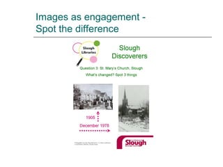 Images as engagement - 
Spot the difference 
 