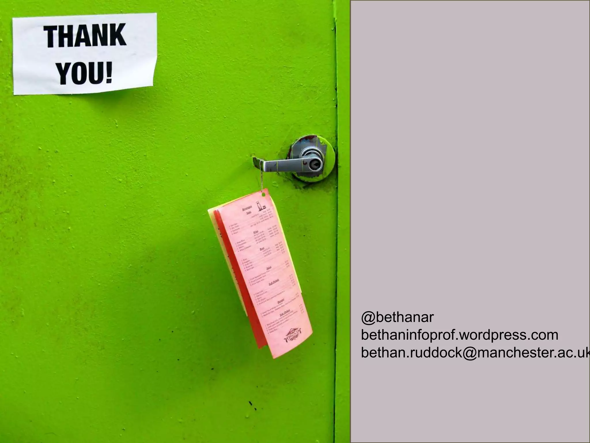 @bethanar
bethaninfoprof.wordpress.com
bethan.ruddock@manchester.ac.uk
 