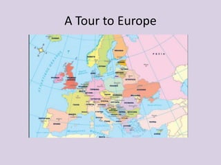 A Tour to Europe

 