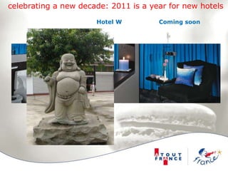 celebrating a new decade: 2011 is a year for new hotelsComing soonHotel WHôtel Buddha BarLate 2011?