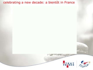 celebrating a new decade: a bientôt in France