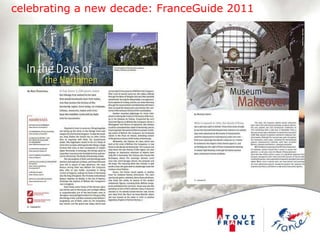 celebrating a new decade: FranceGuide 2011EventsCelebratingthe birth of Normandyand its Viking pastMusee d’OrsayBorn December 9, 1986