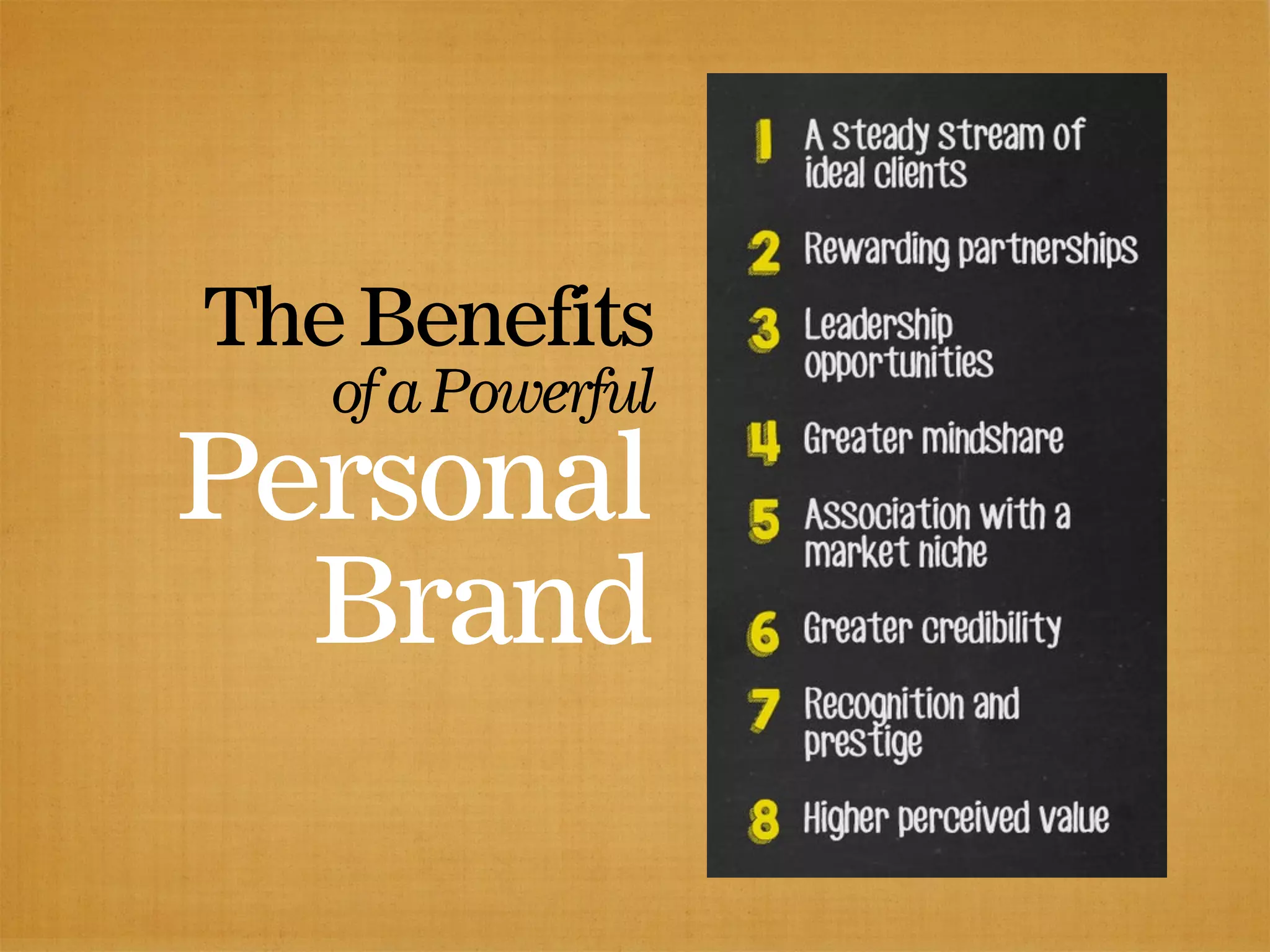 TheBenefits
ofaPowerful
Personal
Brand
 