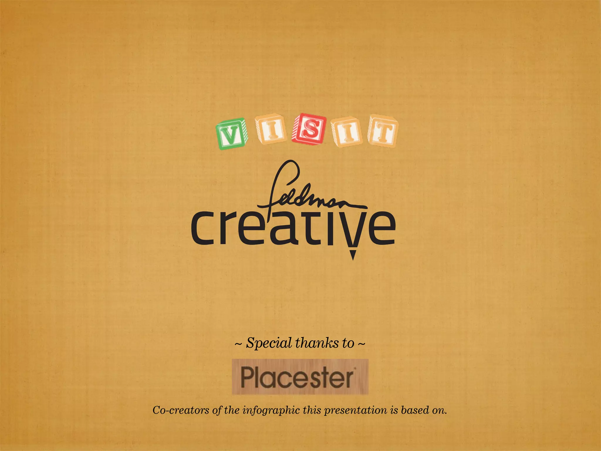 ~ Special thanks to ~
Co-creators of the infographic this presentation is based on.
 