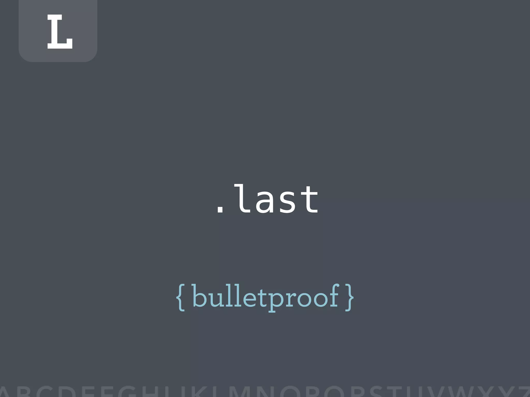 WDE08 BULLETPROOF A to Z