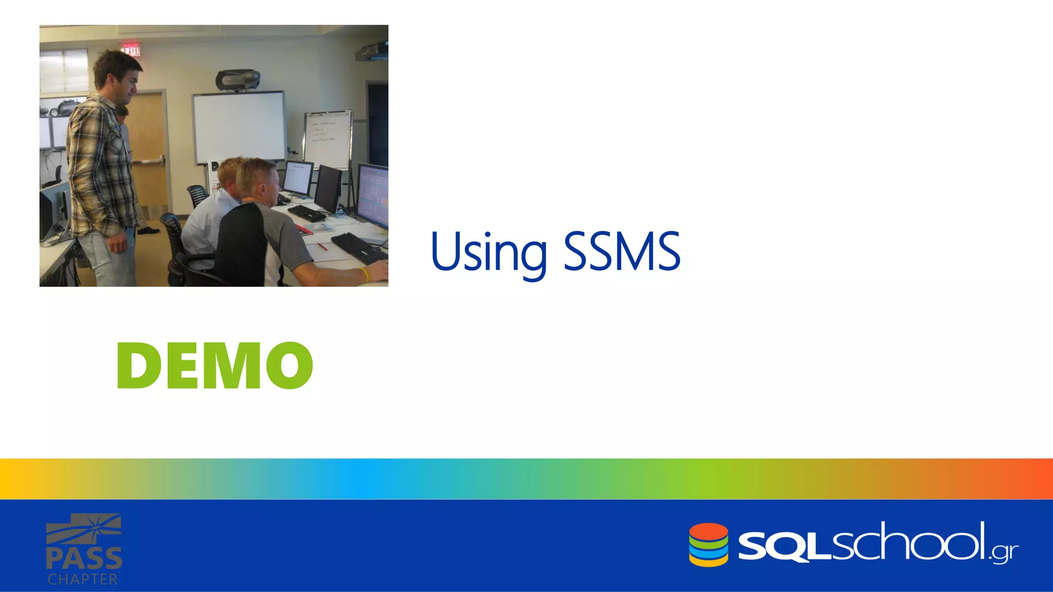 DEMO CHAPTER Using SSMS 