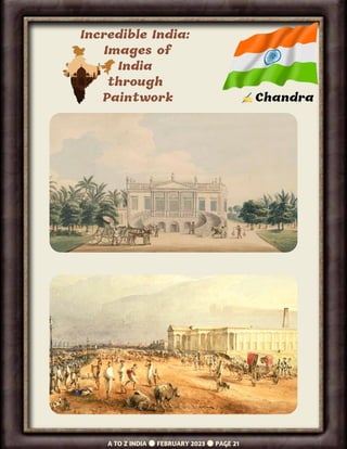 Incredible India:
Images of
India
through
Paintwork Chandra
A TO Z INDIA FEBRUARY 2023 PAGE 21
 