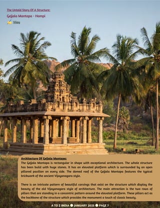 Vijay
A TO Z INDIA ●JANUARY 2023 ●PAGE 7
Architecture Of Gejjala Mantapa:
The Gejjala Mantapa is rectangular in shape with...