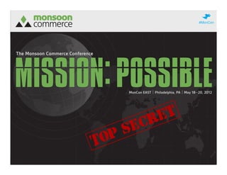 #MonCon




MonCon EAST | May 18–20, 2012
 