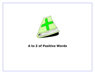 A to Z of Positive Words
 