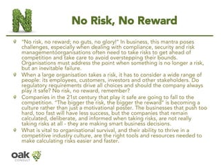 No Risk, No Reward“No risk, no reward; no guts, no glory!”In business, this mantra poses challenges, especially when deali...