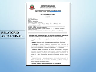 RELATÓRIO
ANUAL/ FINAL.
 