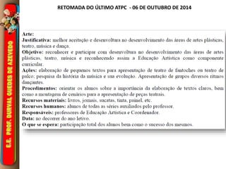 RETOMADA DO ÚLTIMO ATPC - 06 DE OUTUBRO DE 2014 
 