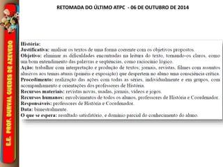 RETOMADA DO ÚLTIMO ATPC - 06 DE OUTUBRO DE 2014 
 