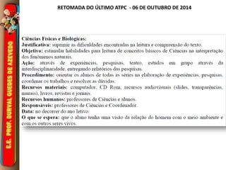 RETOMADA DO ÚLTIMO ATPC - 06 DE OUTUBRO DE 2014 
 