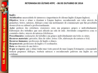 RETOMADA DO ÚLTIMO ATPC - 06 DE OUTUBRO DE 2014 
 