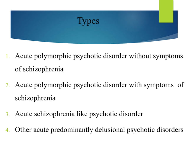 Psychosis, Acute Transient Psychotic Disorder | PPTX