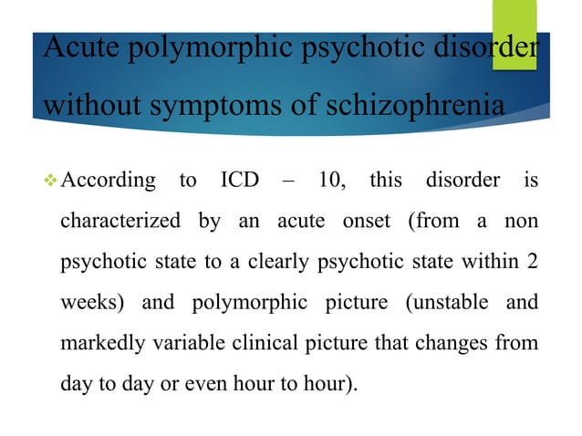Psychosis, Acute Transient Psychotic Disorder | PPTX