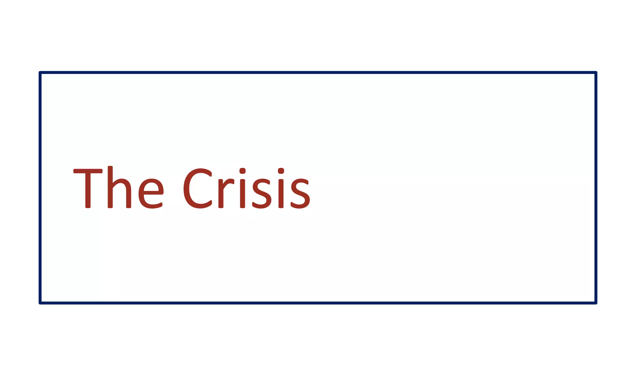 The Crisis
 
