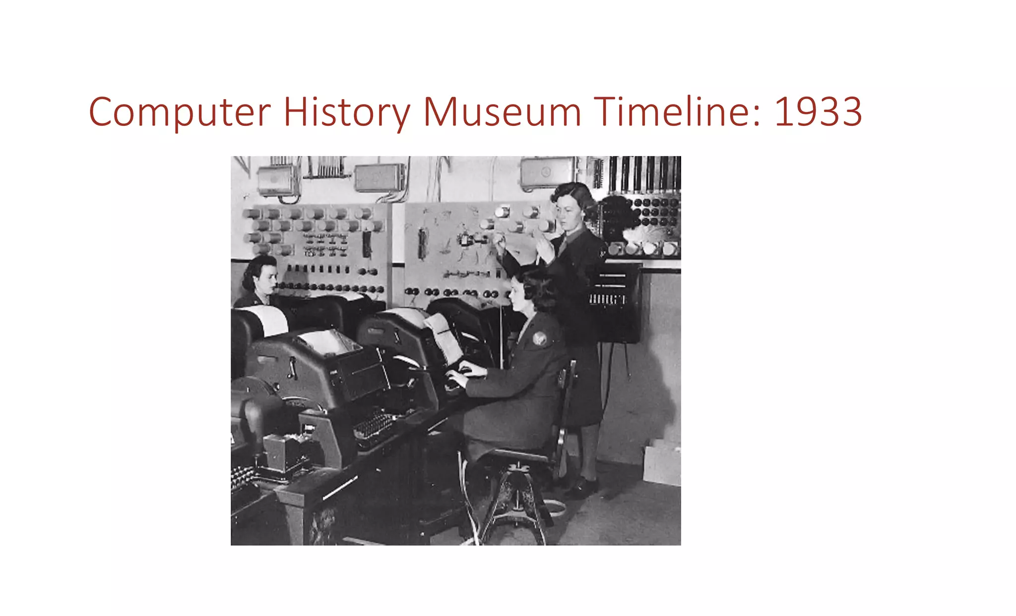 Computer History Museum Timeline: 1933
 