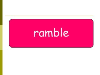 ramble 