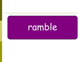 ramble 