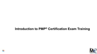 Introduction to PMP® Certification Exam Training
2
 