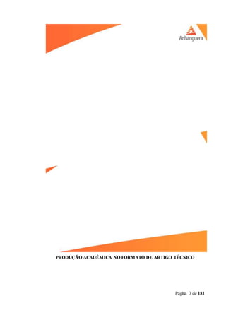 Página 7 de 181
PRODUÇÃO ACADÊMICA NO FORMATO DE ARTIGO TÉCNICO
 